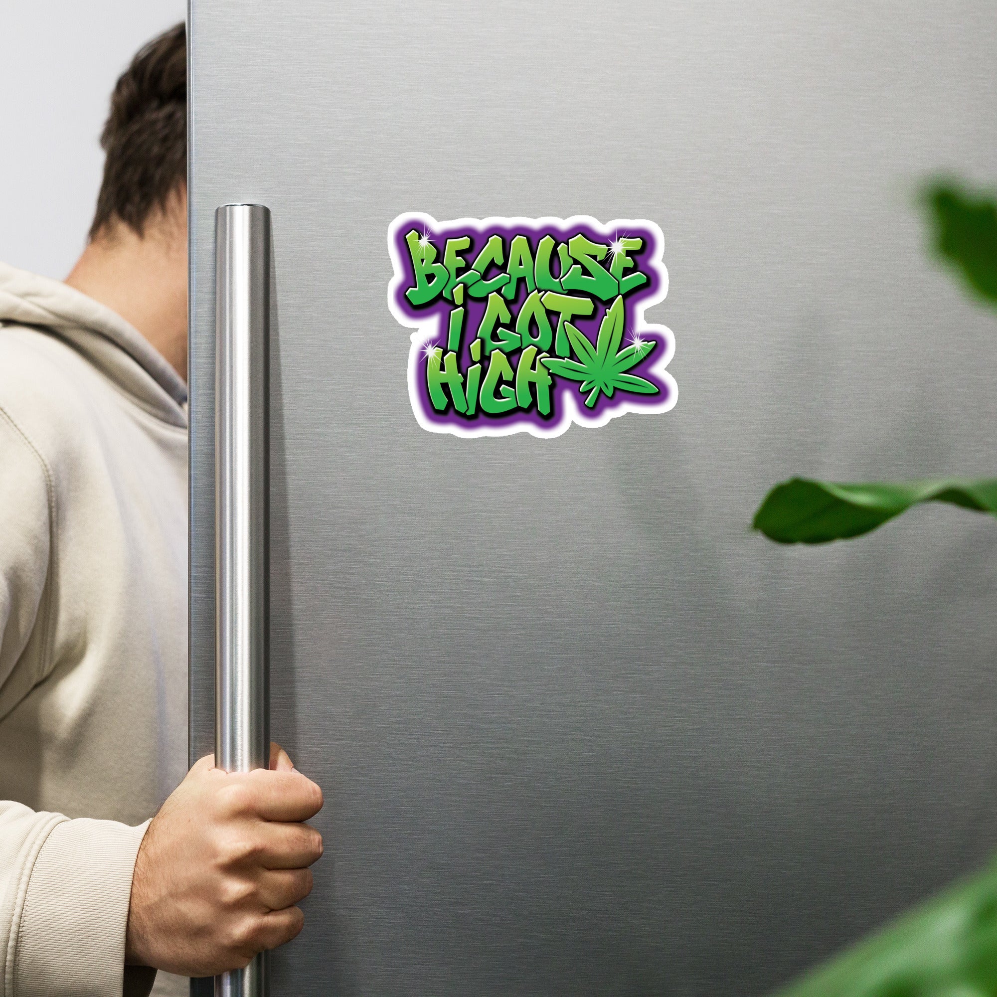 Urban Graffiti Style "Because I Got High" Magnet - Perfect Gift for Stoners | Magic Leaf Tees