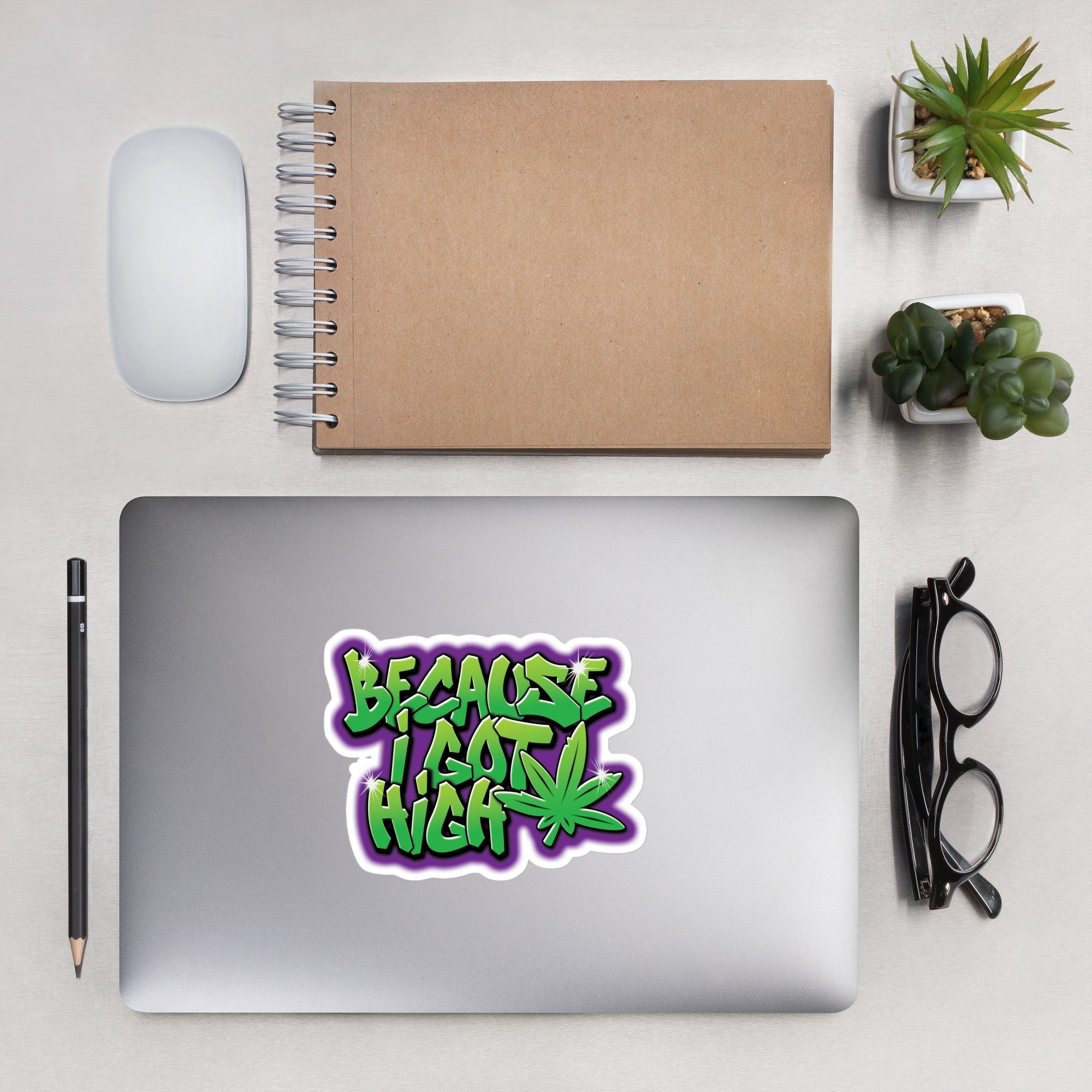 Urban Graffiti Style "Because I Got High" Sticker - Perfect Gift for Stoners | Magic Leaf Tees