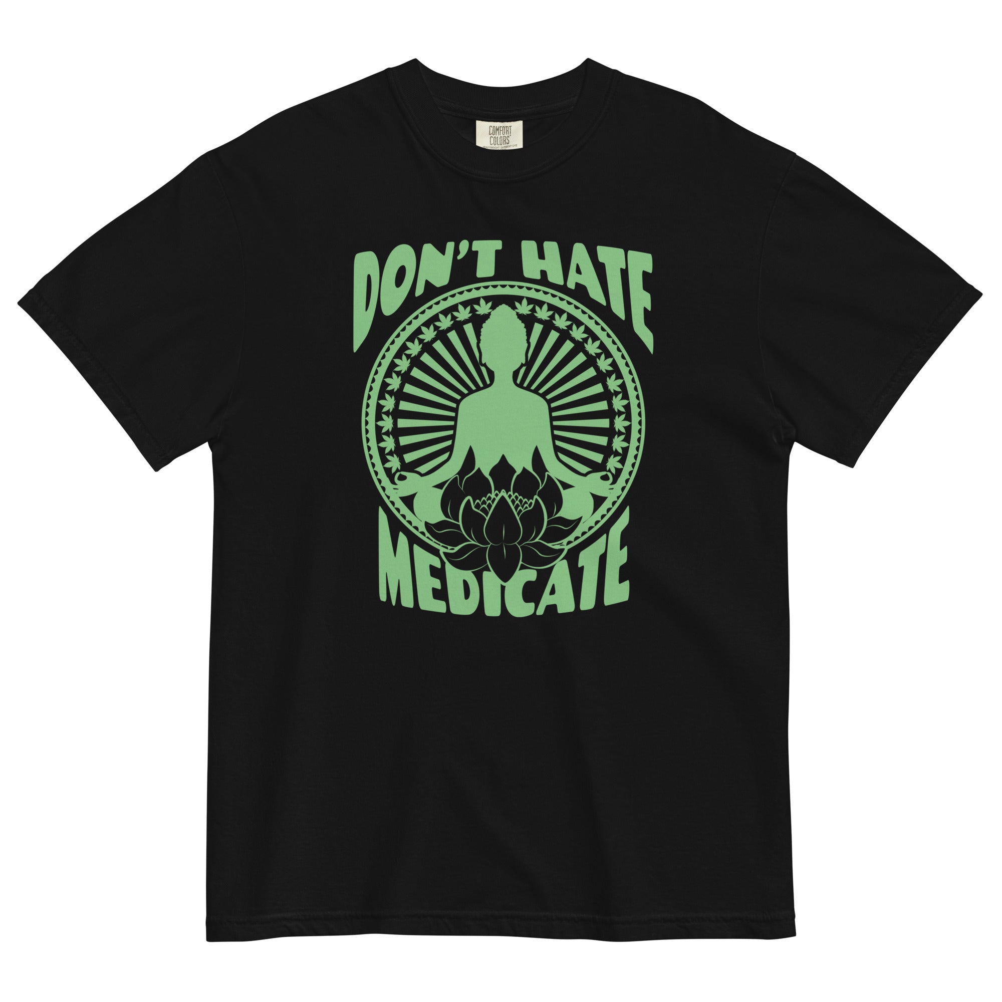 Don't Hate Medicate Cannabis Garment-Dyed T-Shirt - Magic Leaf Tees