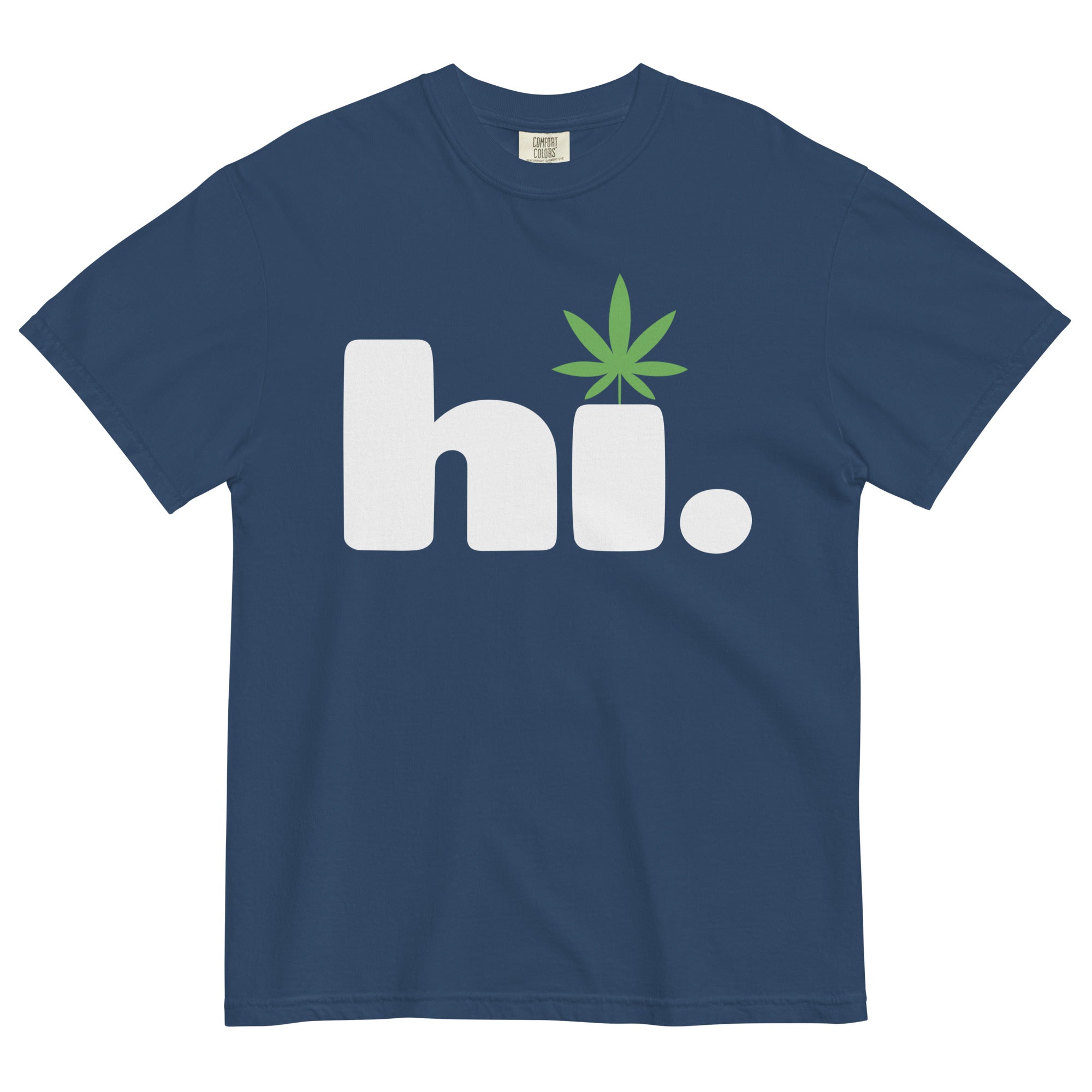 Hi. Weed T-Shirt – Your High-Quality Greeting Tee | Magic Leaf Tees