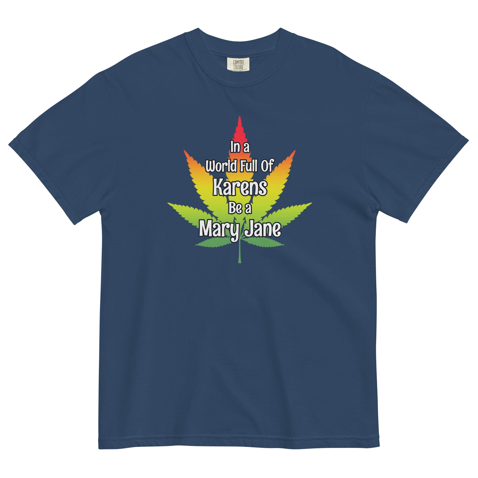 Be A Mary Jane T-Shirt | Funny Weed Tee with Rasta Leaf - Magic Leaf Tees