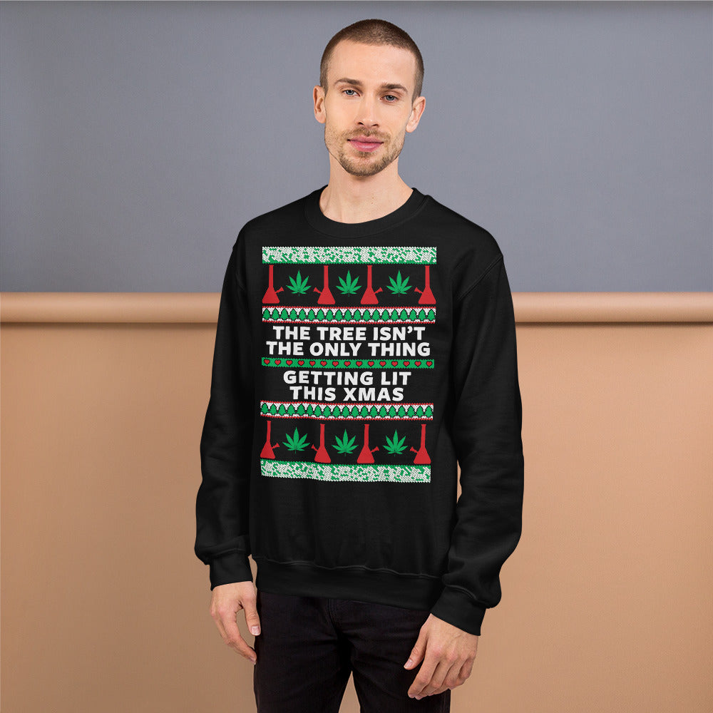 The Tree Isn't The Only Thing Getting Lit Ugly Stoner Christmas Black Sweatshirt - Magic Leaf Tees