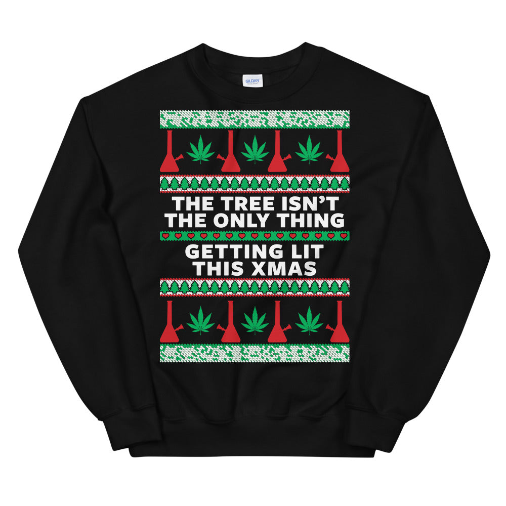 The Tree Isn't The Only Thing Getting Lit Ugly Stoner Christmas Black Sweatshirt - Magic Leaf Tees