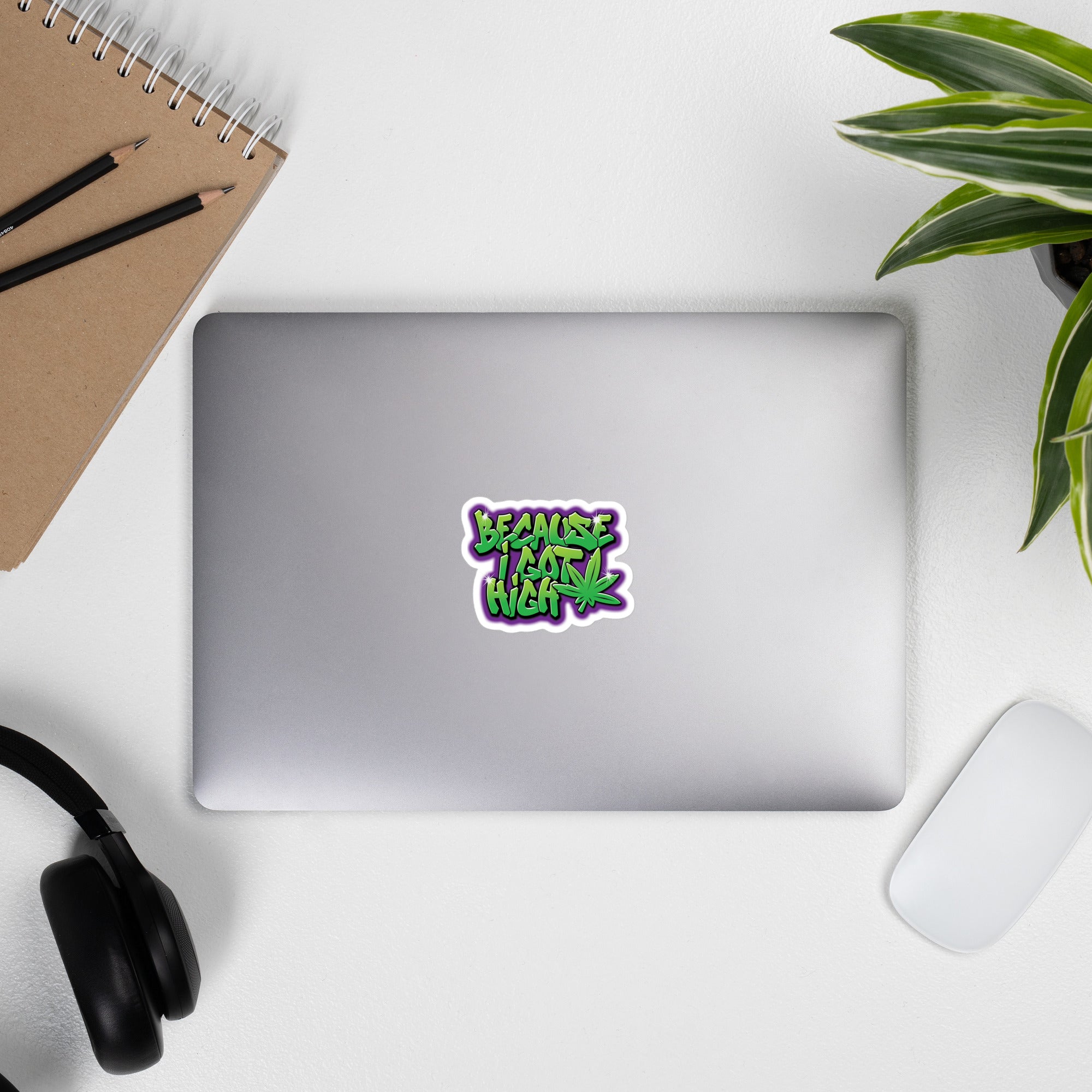 Urban Graffiti Style "Because I Got High" Sticker - Perfect Gift for Stoners | Magic Leaf Tees