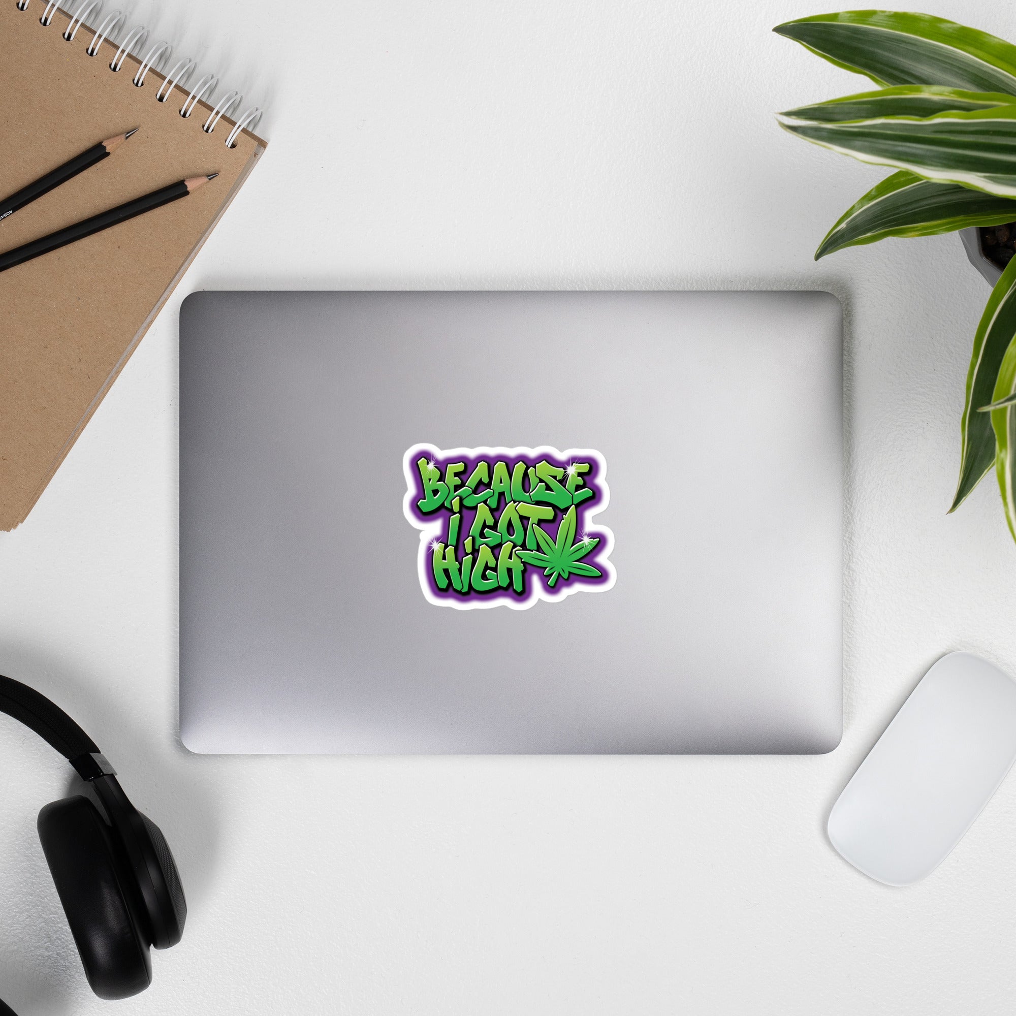 Urban Graffiti Style "Because I Got High" Sticker - Perfect Gift for Stoners | Magic Leaf Tees