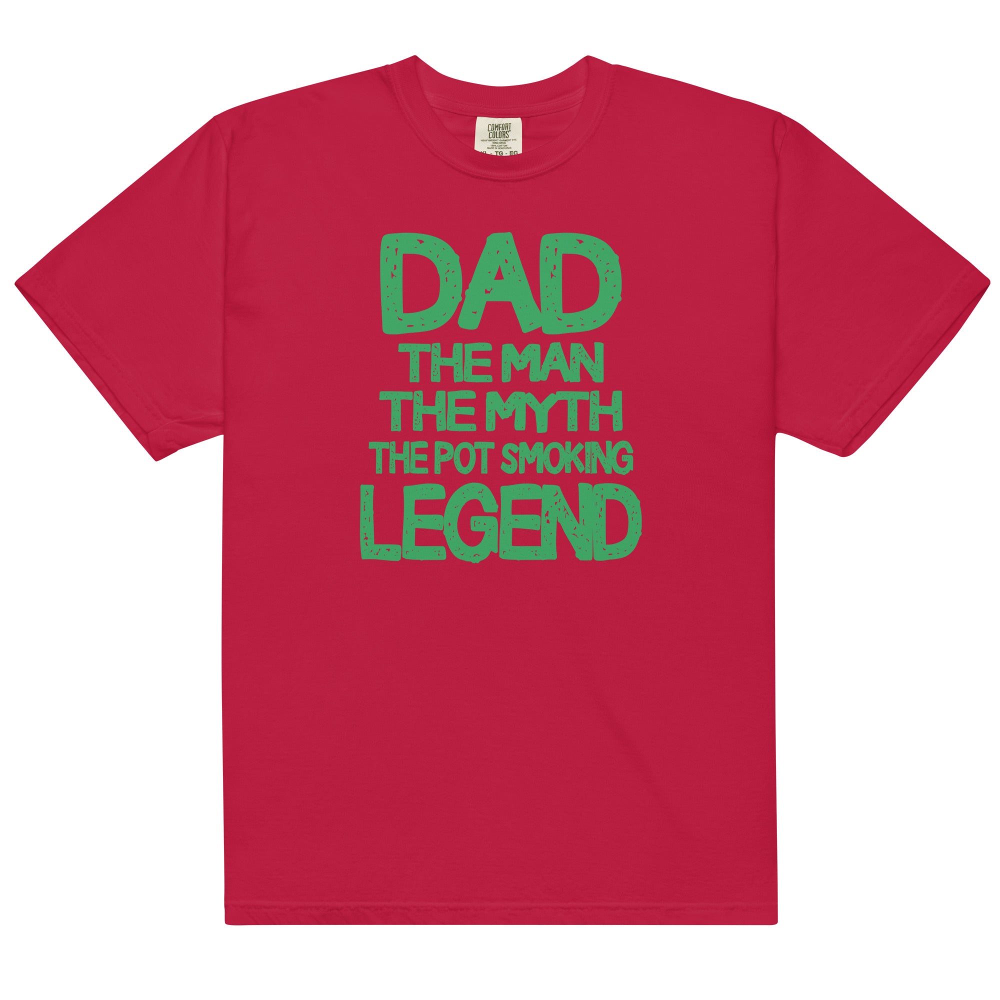 Dad The Pot Smoking Legend Garment-Dyed Weed T-Shirt | Magic Leaf Tees