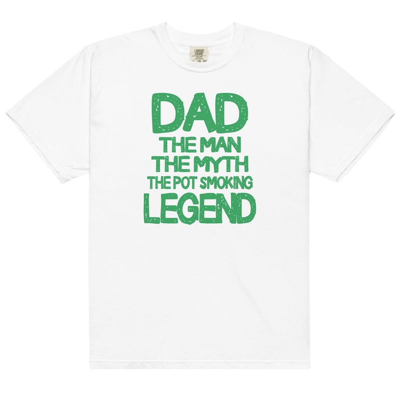 Dad The Pot Smoking Legend Garment-Dyed Weed T-Shirt | Magic Leaf Tees