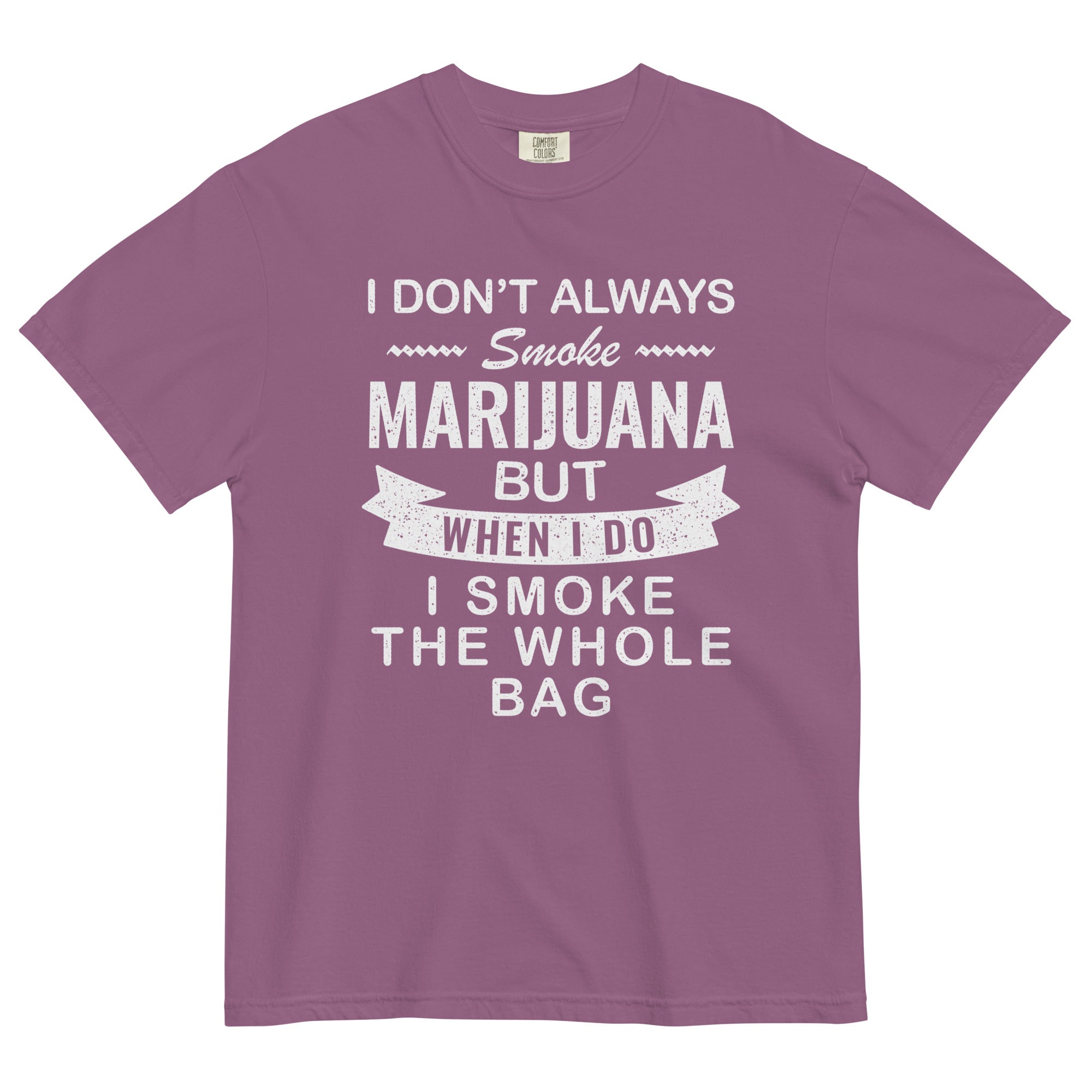 I Don't Always Smoke Marijuana Tee | Funny Cannabis Shirt | Weed Humor Fashion | Magic Leaf Tees