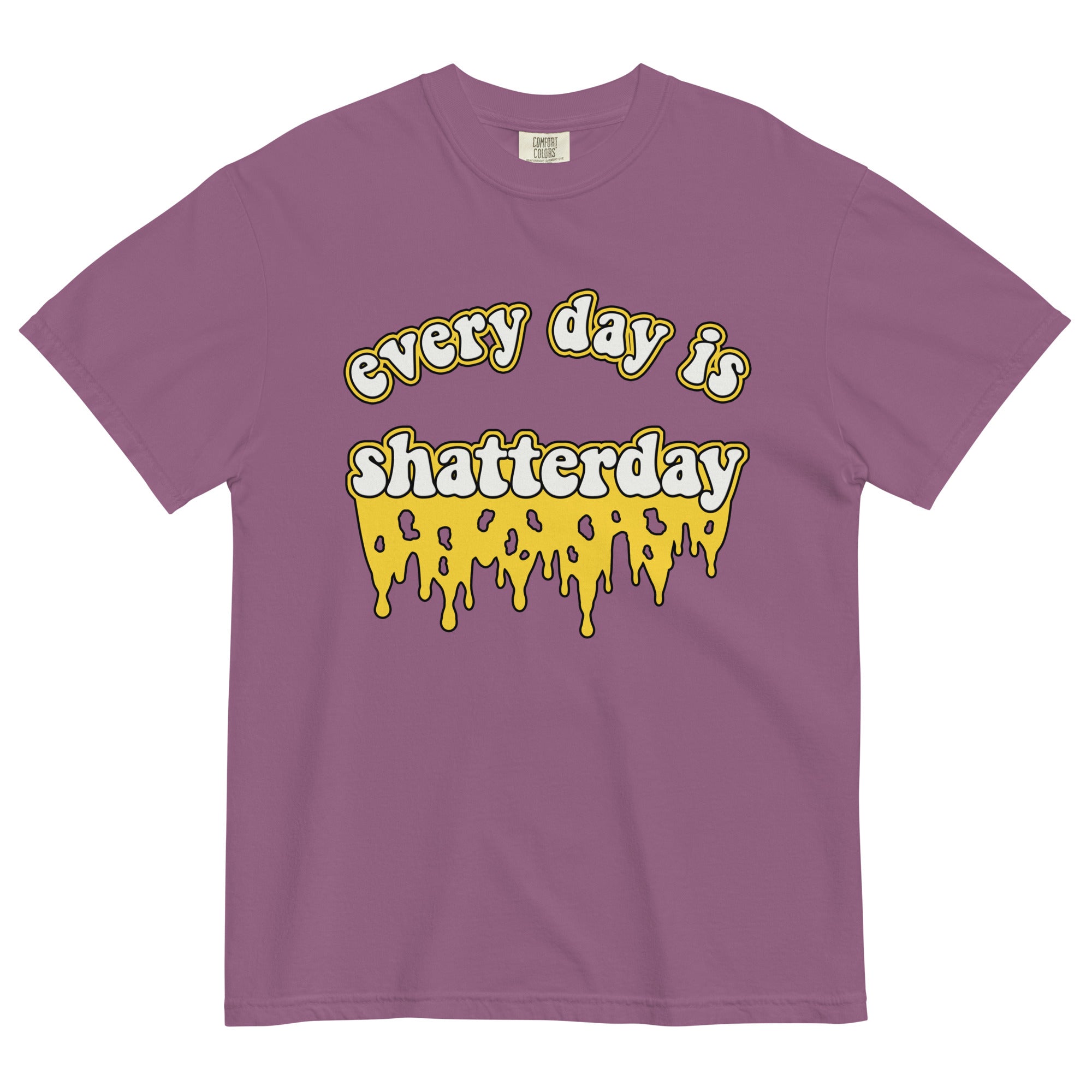 Every Day Is Shatterday Cannabis Shatter T-Shirt: Stylish Tee for Dabbers! | Magic Leaf Tees