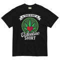 This Is My Valentine Shirt Tee | Funny Cannabis Valentine | Stylish Weed Fashion | Magic Leaf Tees