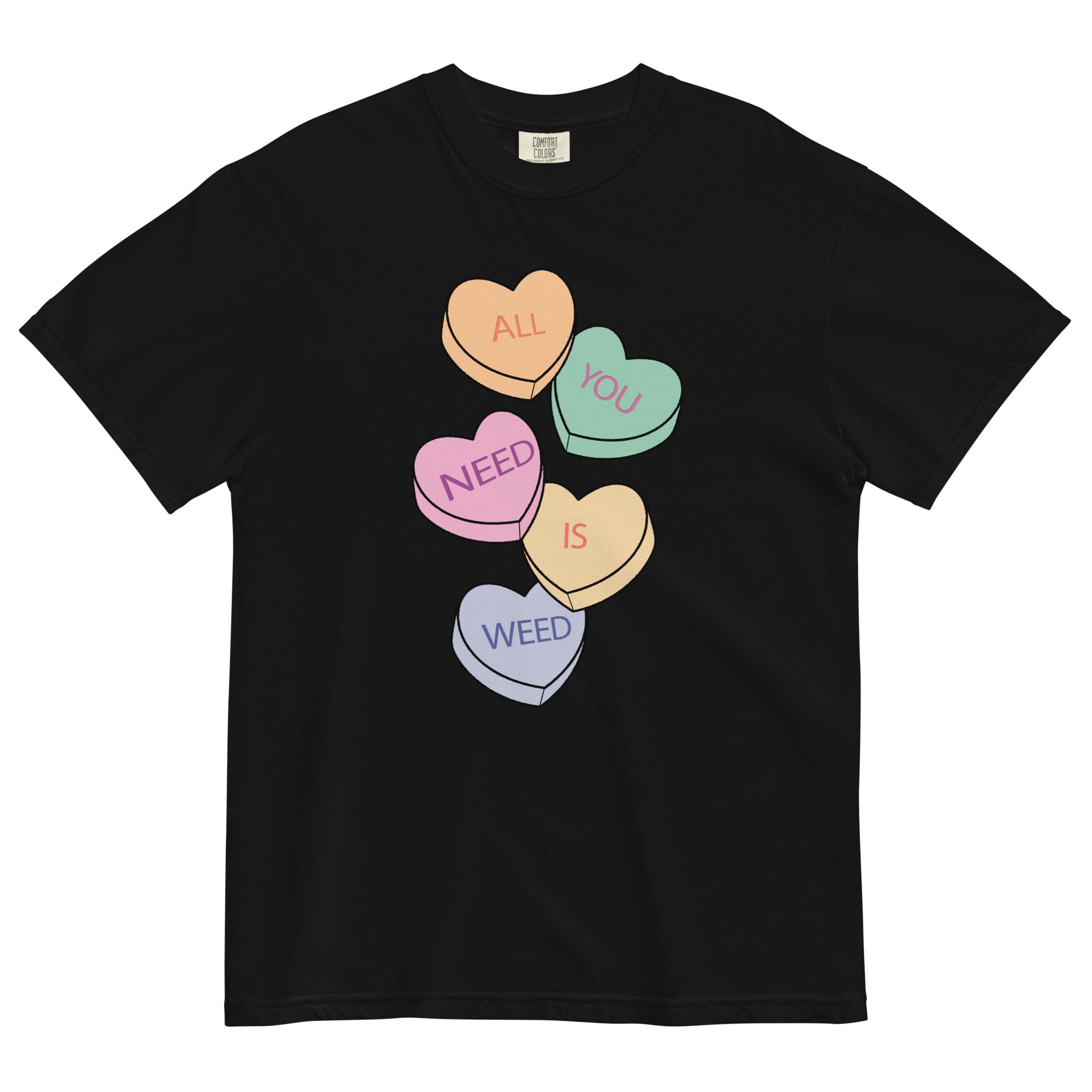 All You Need Is Weed Candy Hearts Tee | Funny Valentine's Day Cannabis Shirt | Herbal Love Humor | Magic Leaf Tees