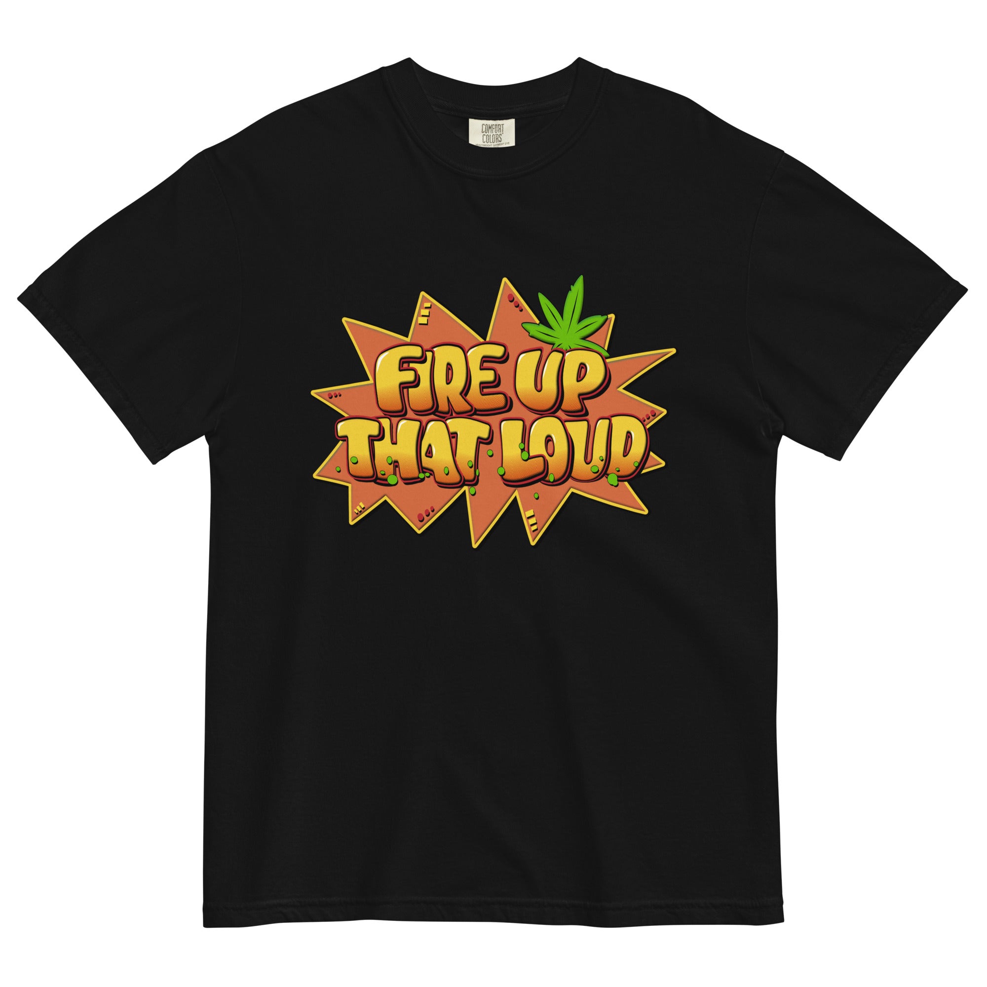 Fire Up That Loud Graffiti Tee | Urban Cannabis Shirt | Bold Weed Expression | Magic Leaf Tees