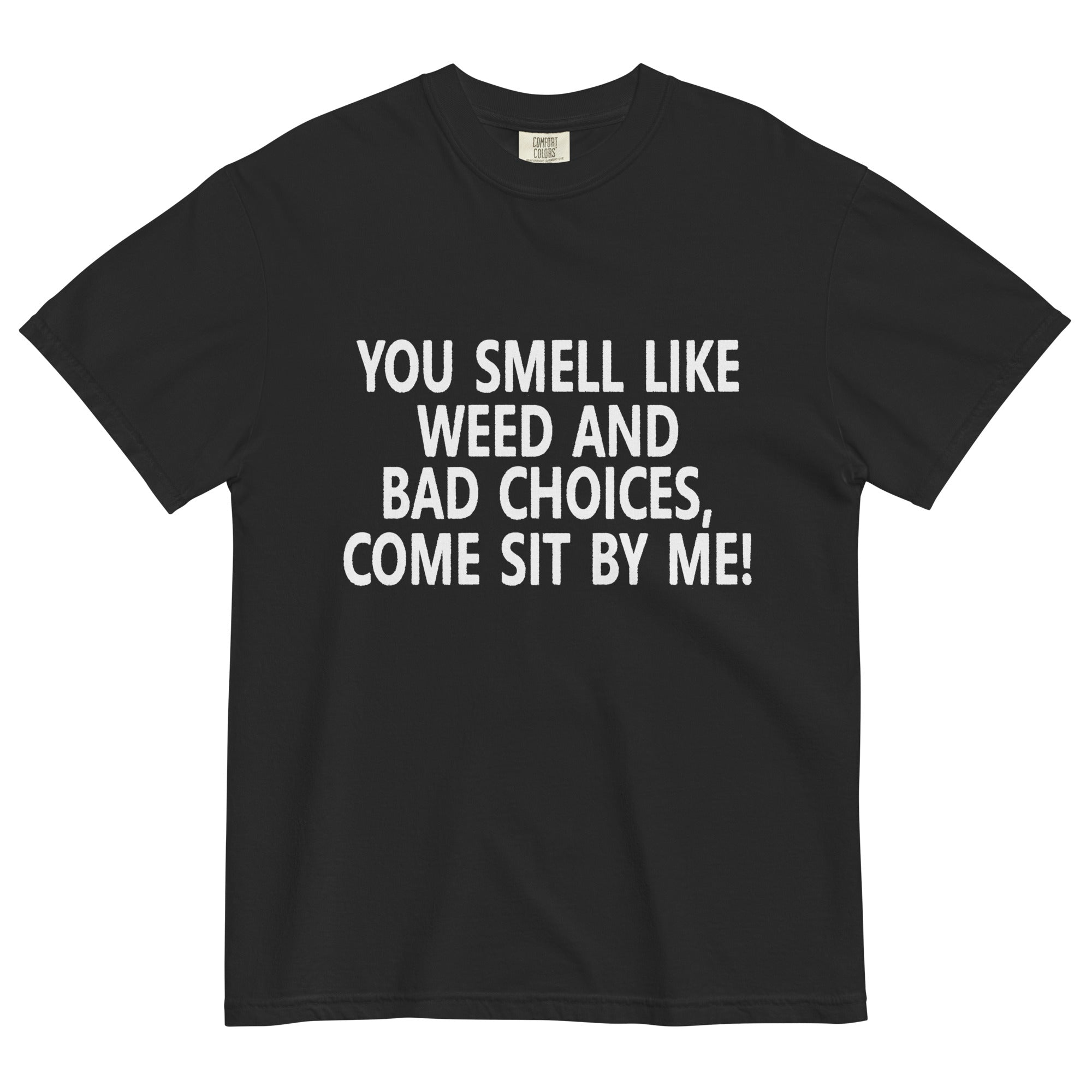 You Smell Like Weed and Bad Choices T-Shirt – Funny Cannabis Apparel | Magic Leaf Tees