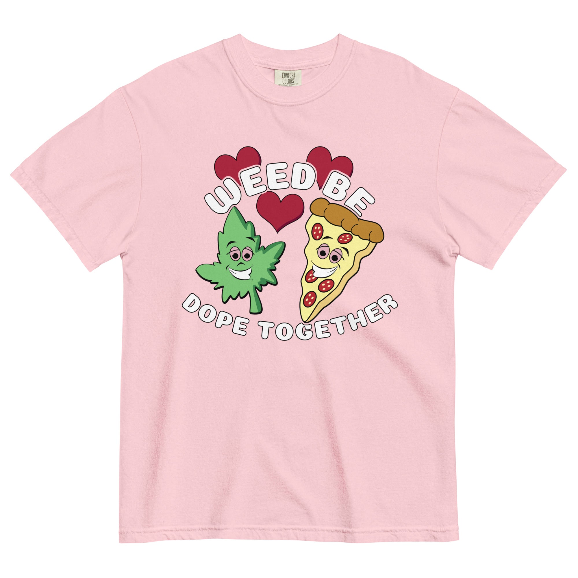 "Weed Be Dope Together" Valentine's Day T-Shirt – Cannabis & Pizza Love | Magic Leaf Tees