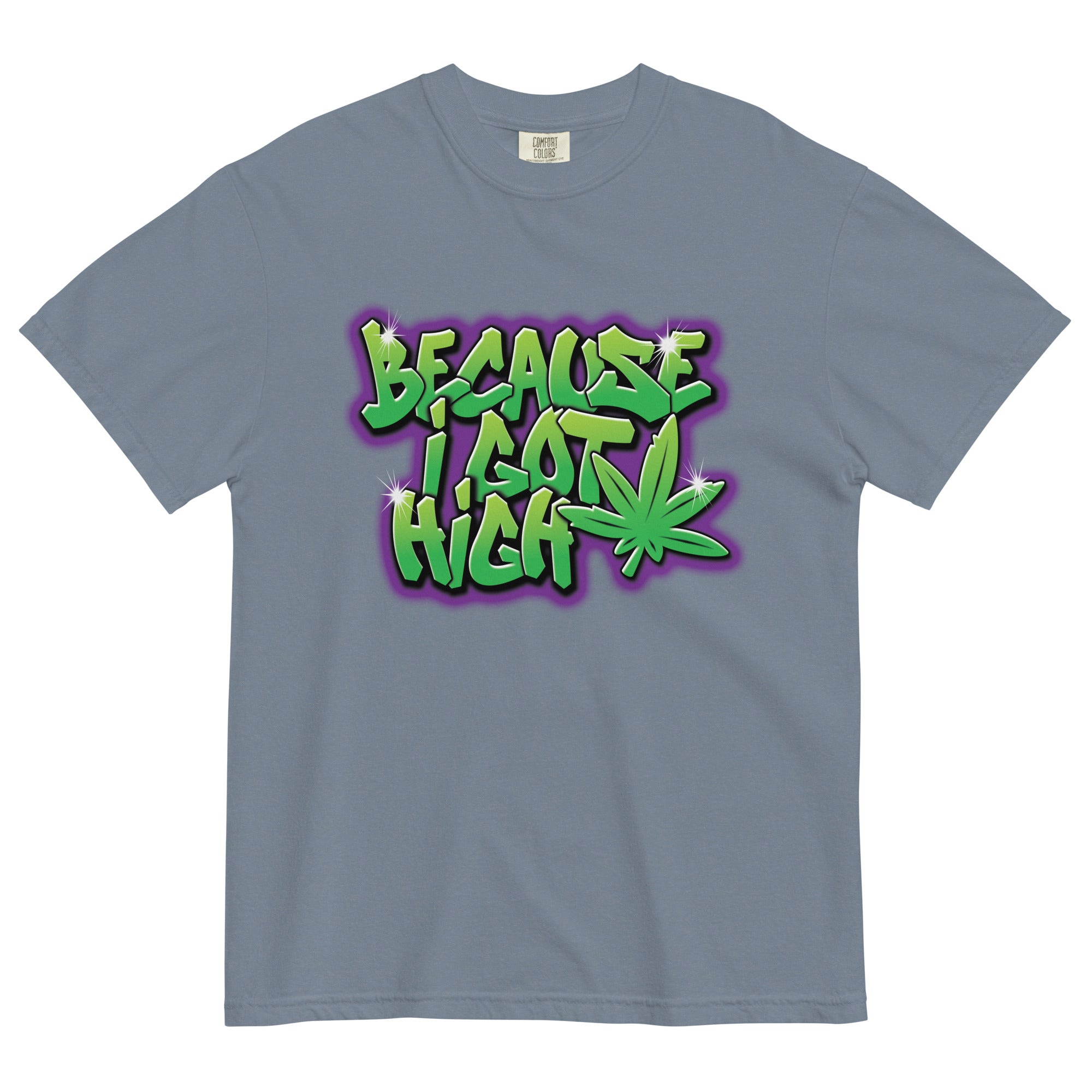 Because I Got High Graffiti Tee | Cannabis Street Art Shirt | Urban Weed Vibes | Magic Leaf Tees