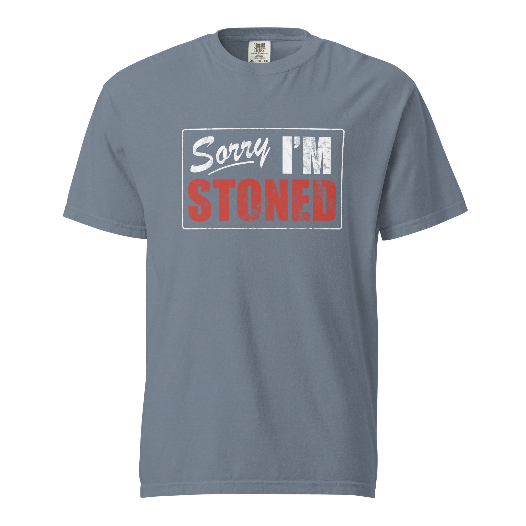Sorry I'm Stoned T-Shirt Sorry I'm Stoned T-Shirt