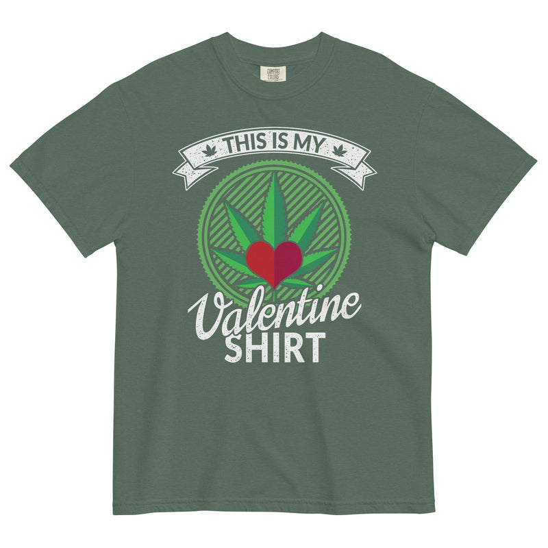 This Is My Valentine Shirt Tee | Funny Cannabis Valentine | Stylish Weed Fashion | Magic Leaf Tees