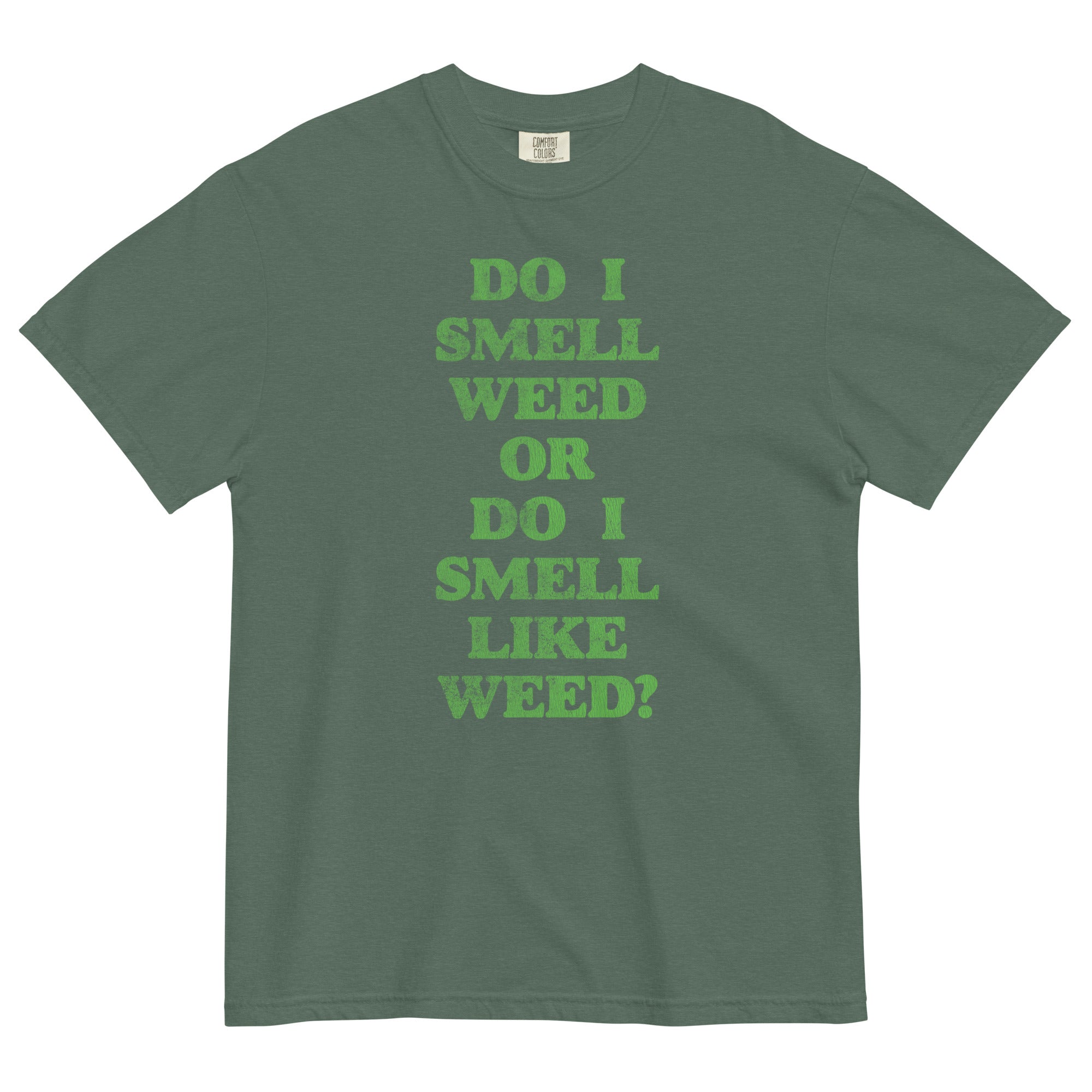 "Do I Smell Weed Or Do I Smell Like Weed?" Funny Cannabis T-Shirt - Magic Leaf Tees