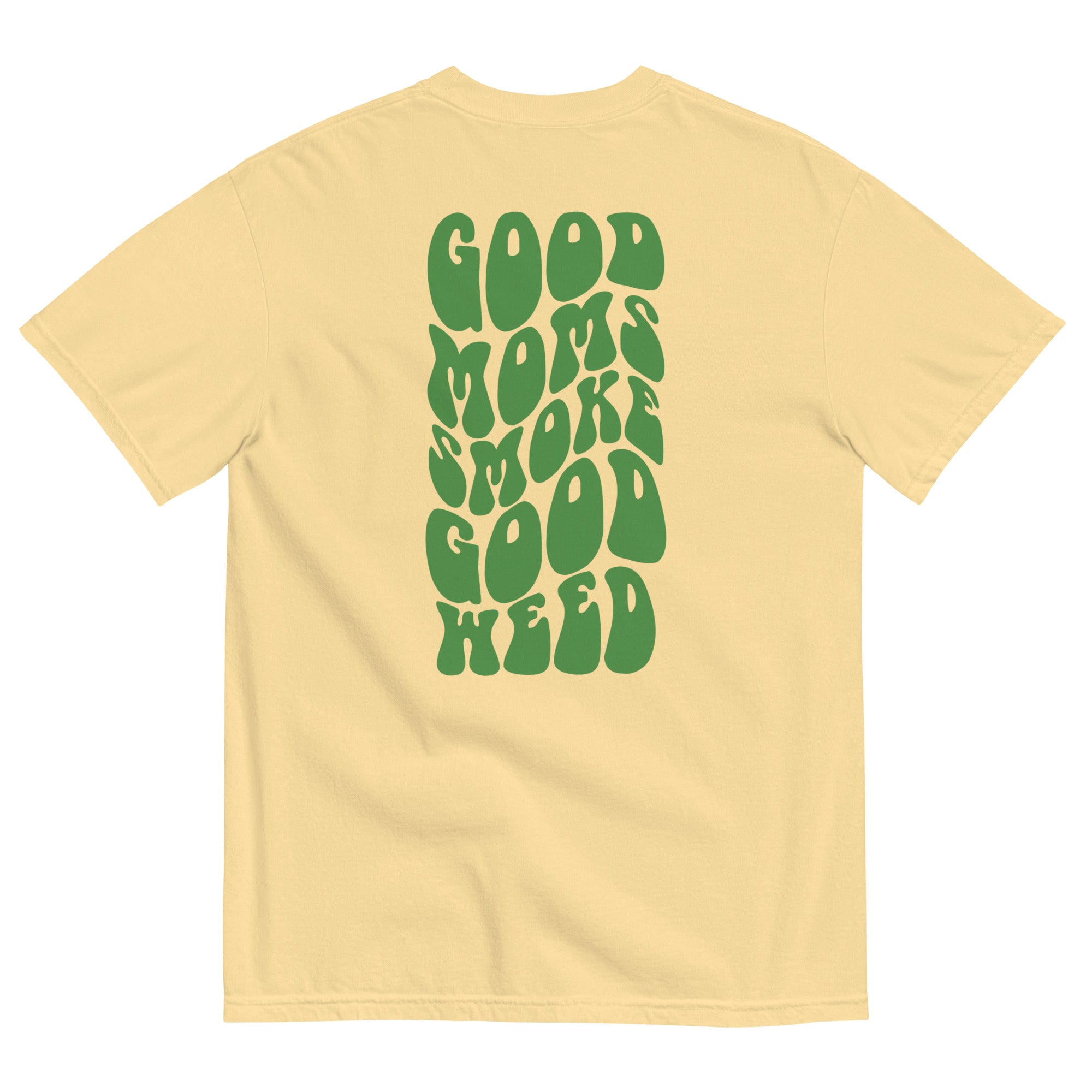 Good Moms Smoke Good Weed T-Shirt | Cannabis-Themed Apparel - Magic Leaf Tees