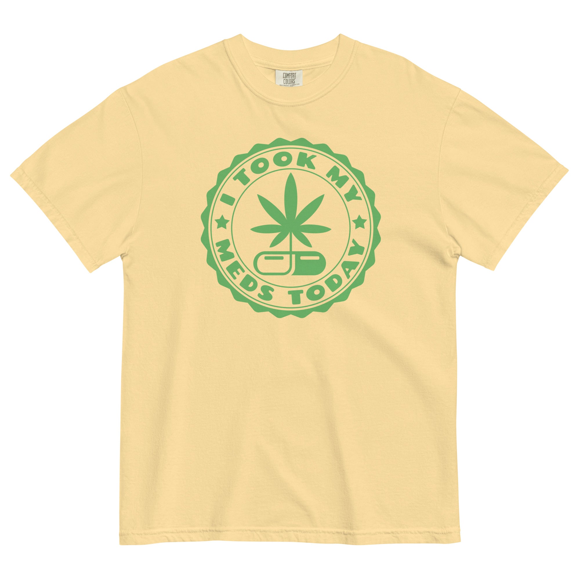 I Took My Meds Today Funny Medical Marijuana T-Shirt – Perfect Weed Shirt for Cannabis Patients