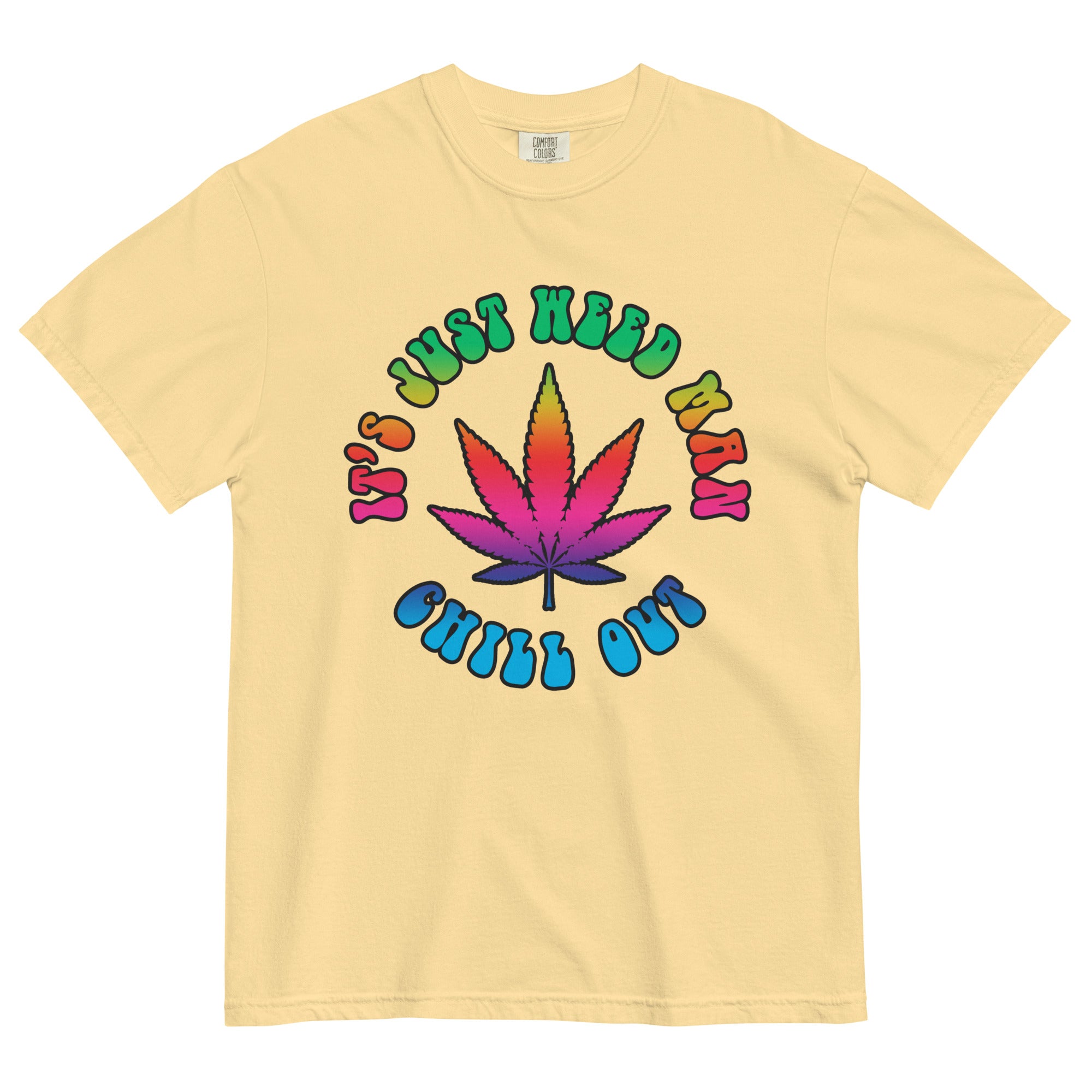 "It's Just Weed Man, Chill Out" 60s-Style Colorful Weed T-Shirt – Magic Leaf Tees