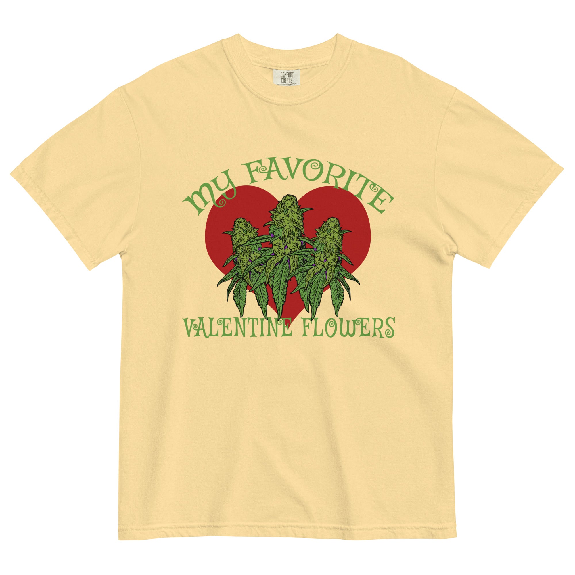 My Favorite Valentine Flowers – Cannabis T-Shirt for Bud Lovers