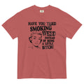 Have You Tried Smoking Weed Funny Garment-Dyed T-Shirt - Magic Leaf Tees