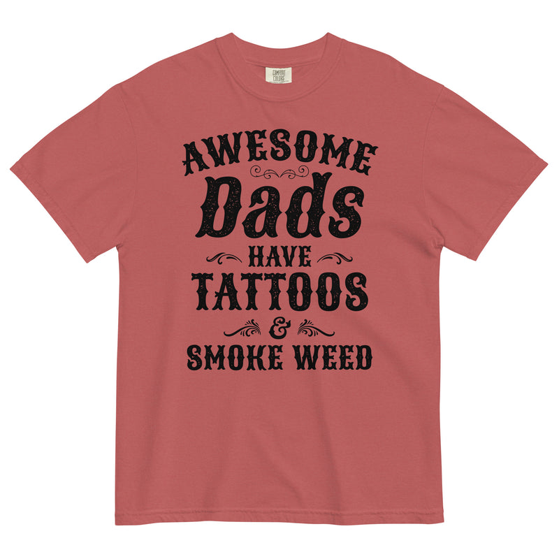 Father's Day Special: Awesome Dads Have Tattoos & Smoke Weed T-Shirt - Unique Gift for Cool Dads! - Magic Leaf Tees