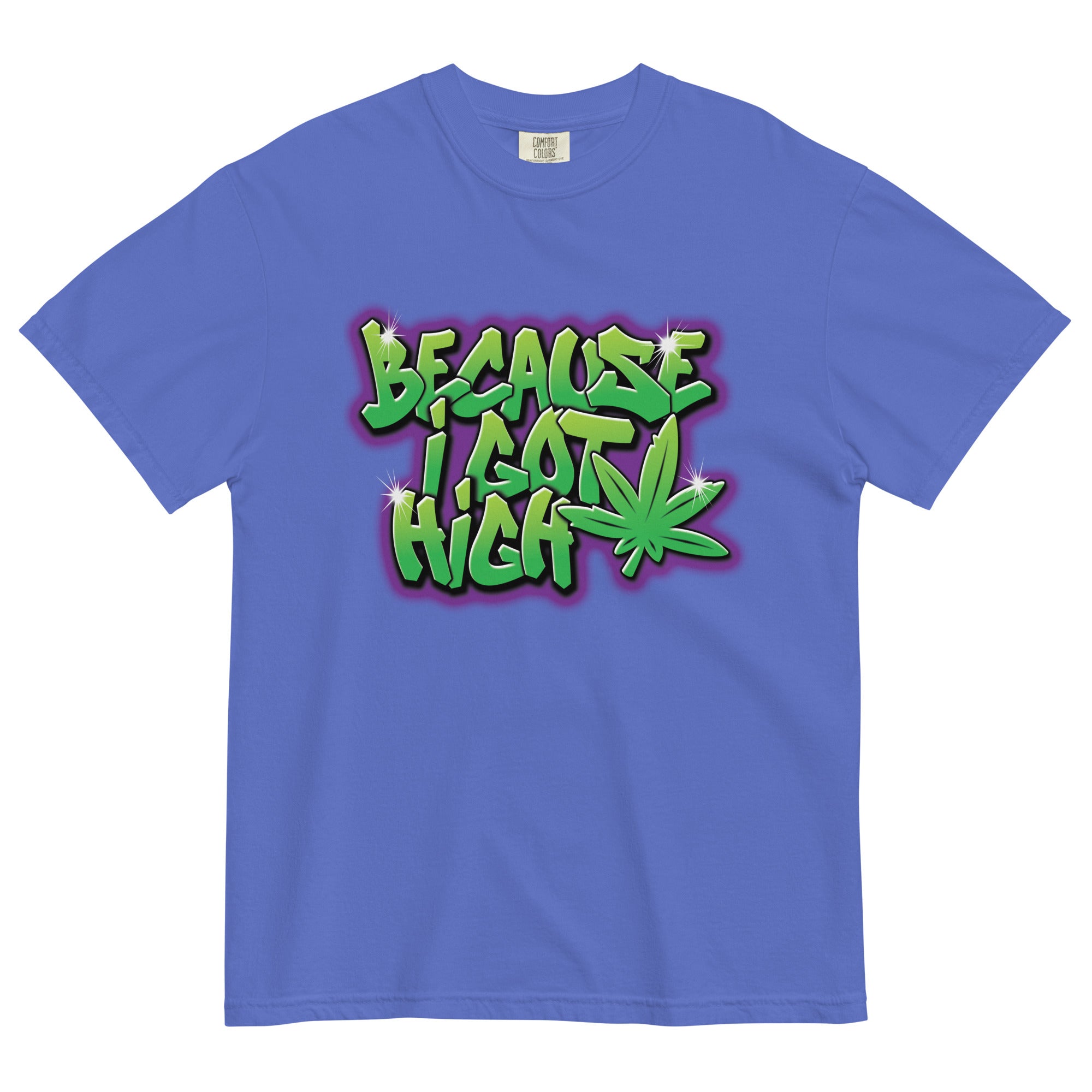 Because I Got High Graffiti Tee | Cannabis Street Art Shirt | Urban Weed Vibes | Magic Leaf Tees