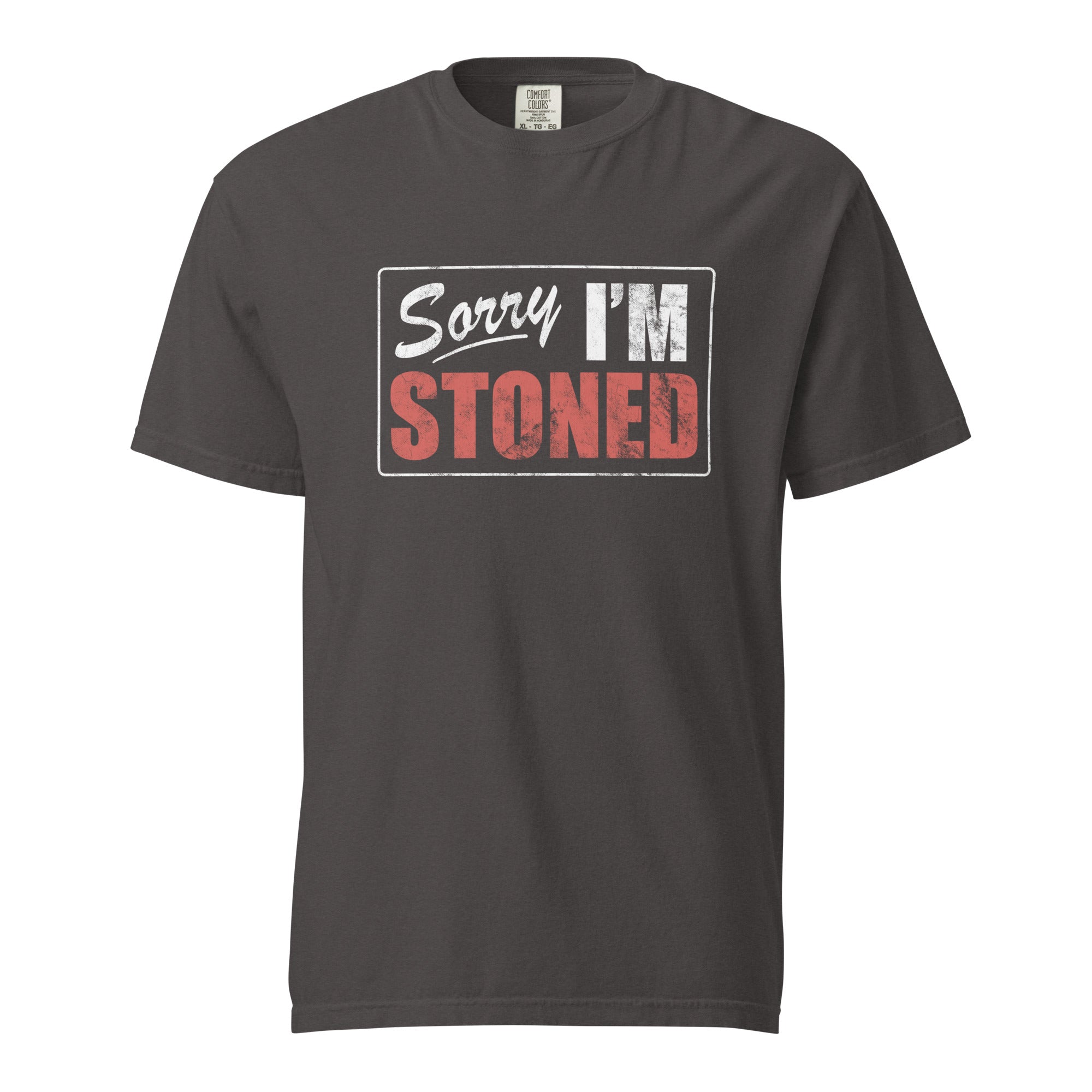 Sorry I'm Stoned T-Shirt Sorry I'm Stoned T-Shirt