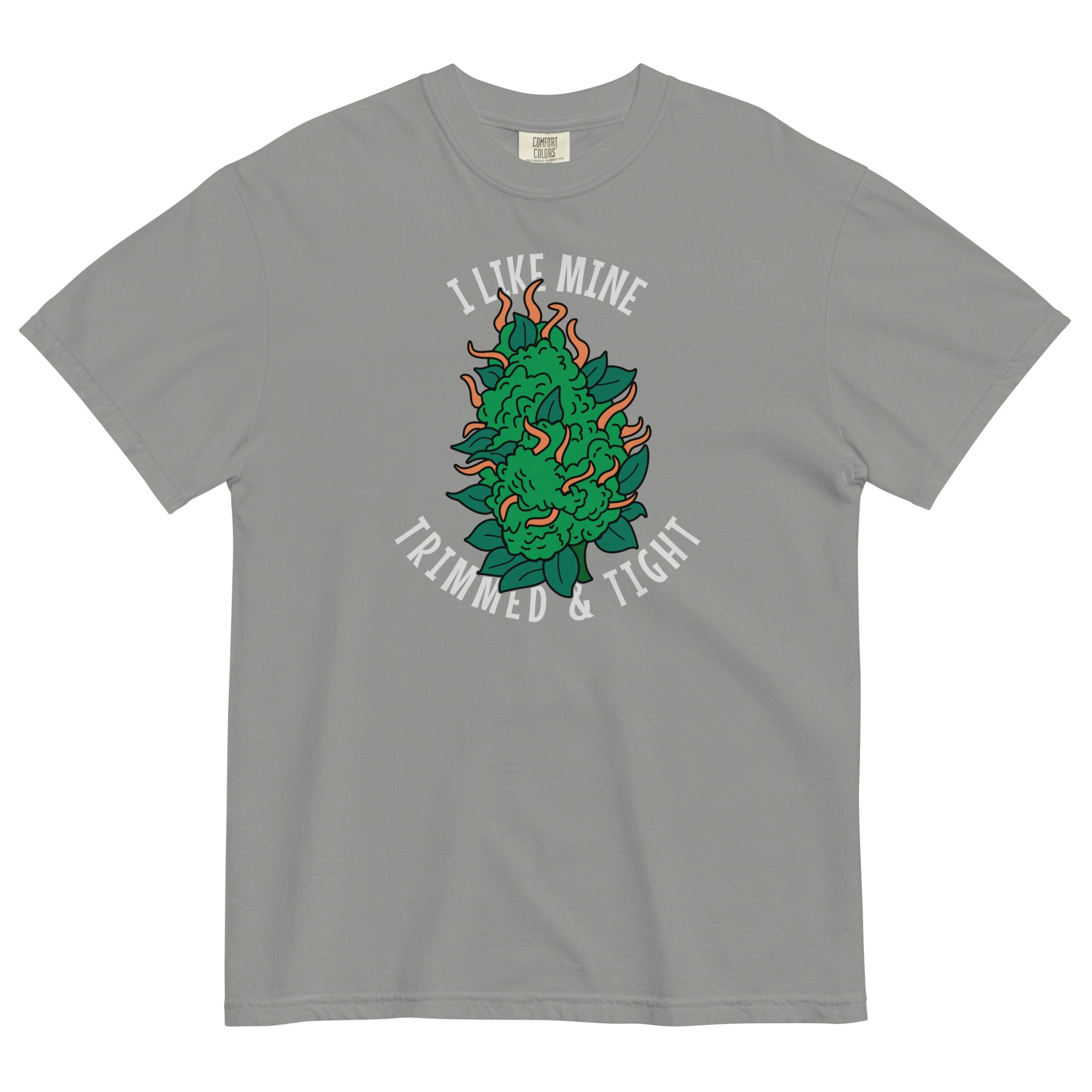 I Like Mine Trimmed And Tight Funny Weed T-Shirt – Perfect Cannabis Shirt for Stoners | Magic Leaf Tees