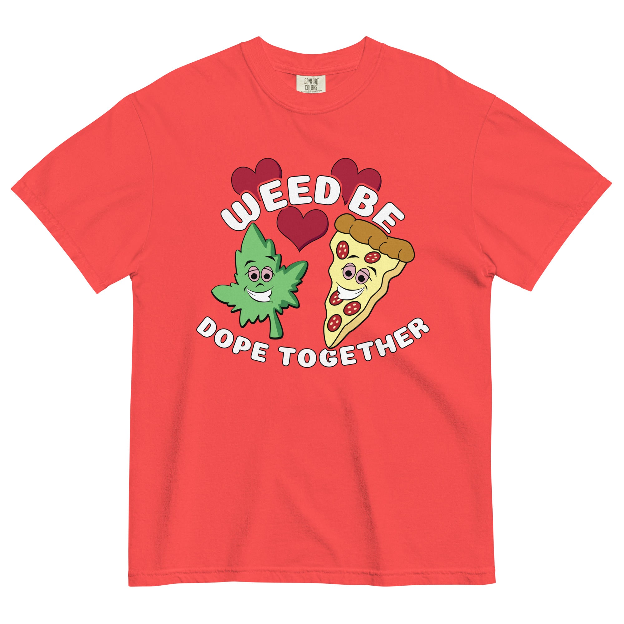 "Weed Be Dope Together" Valentine's Day T-Shirt – Cannabis & Pizza Love | Magic Leaf Tees