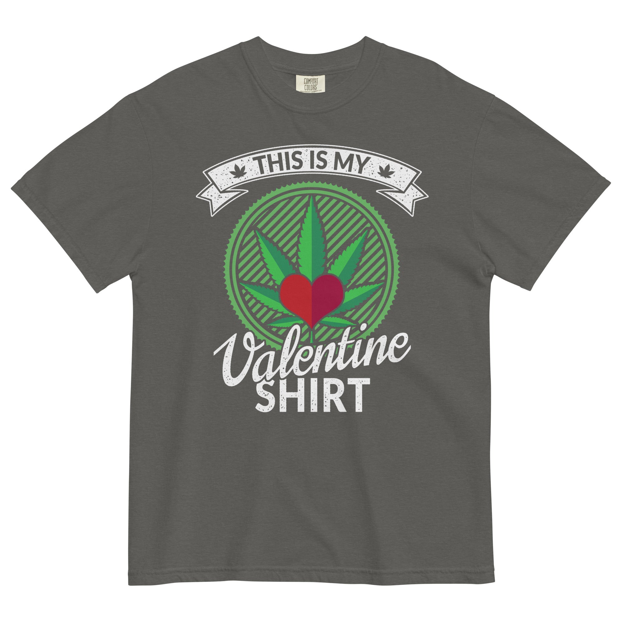 This Is My Valentine Shirt Tee | Funny Cannabis Valentine | Stylish Weed Fashion | Magic Leaf Tees