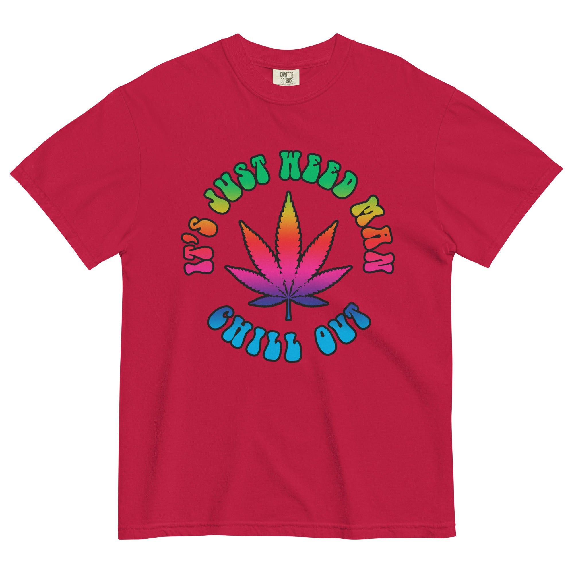 "It's Just Weed Man, Chill Out" 60s-Style Colorful Weed T-Shirt – Magic Leaf Tees