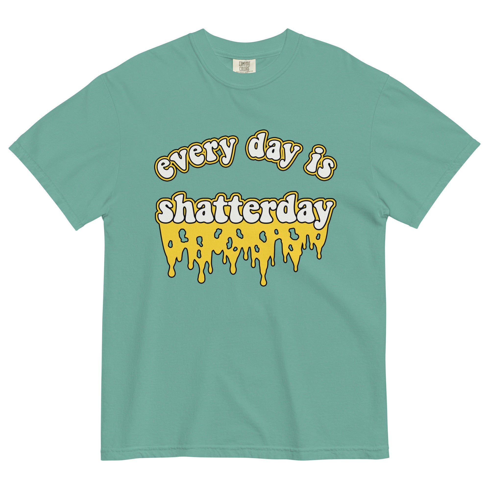 Every Day Is Shatterday Cannabis Shatter T-Shirt: Stylish Tee for Dabbers! | Magic Leaf Tees