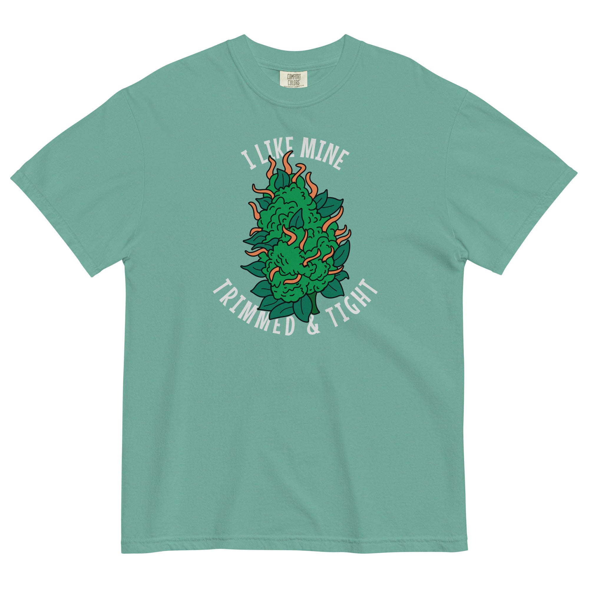 I Like Mine Trimmed And Tight Funny Weed T-Shirt – Perfect Cannabis Shirt for Stoners | Magic Leaf Tees