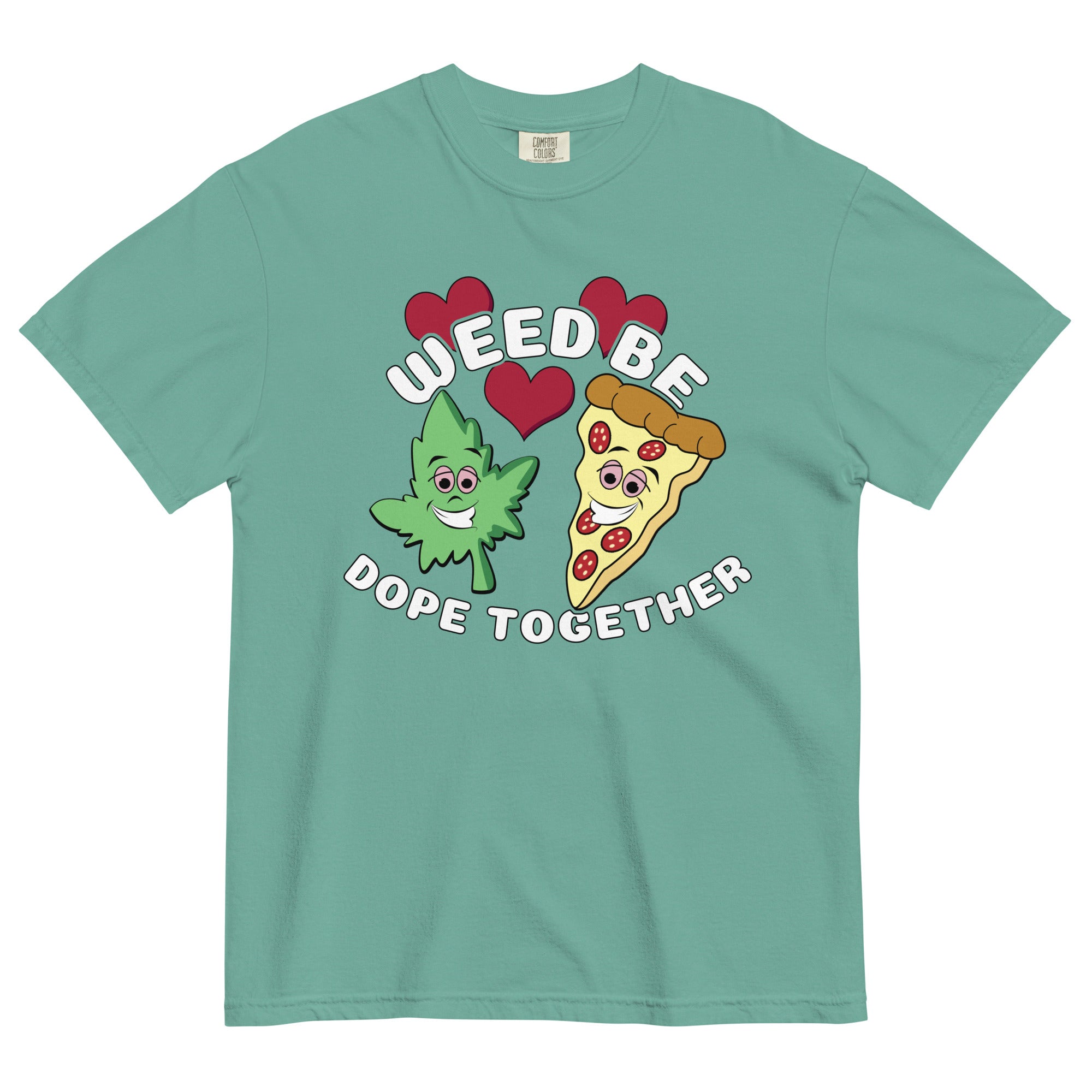 "Weed Be Dope Together" Valentine's Day T-Shirt – Cannabis & Pizza Love | Magic Leaf Tees