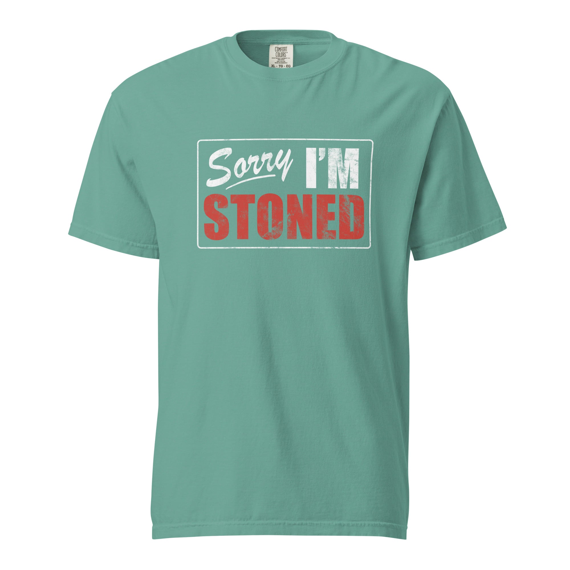 Sorry I'm Stoned T-Shirt Sorry I'm Stoned T-Shirt