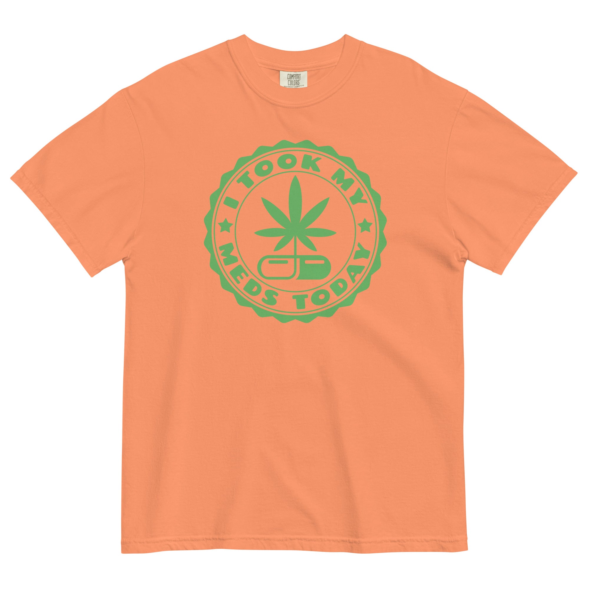 I Took My Meds Today Funny Medical Marijuana T-Shirt – Perfect Weed Shirt for Cannabis Patients