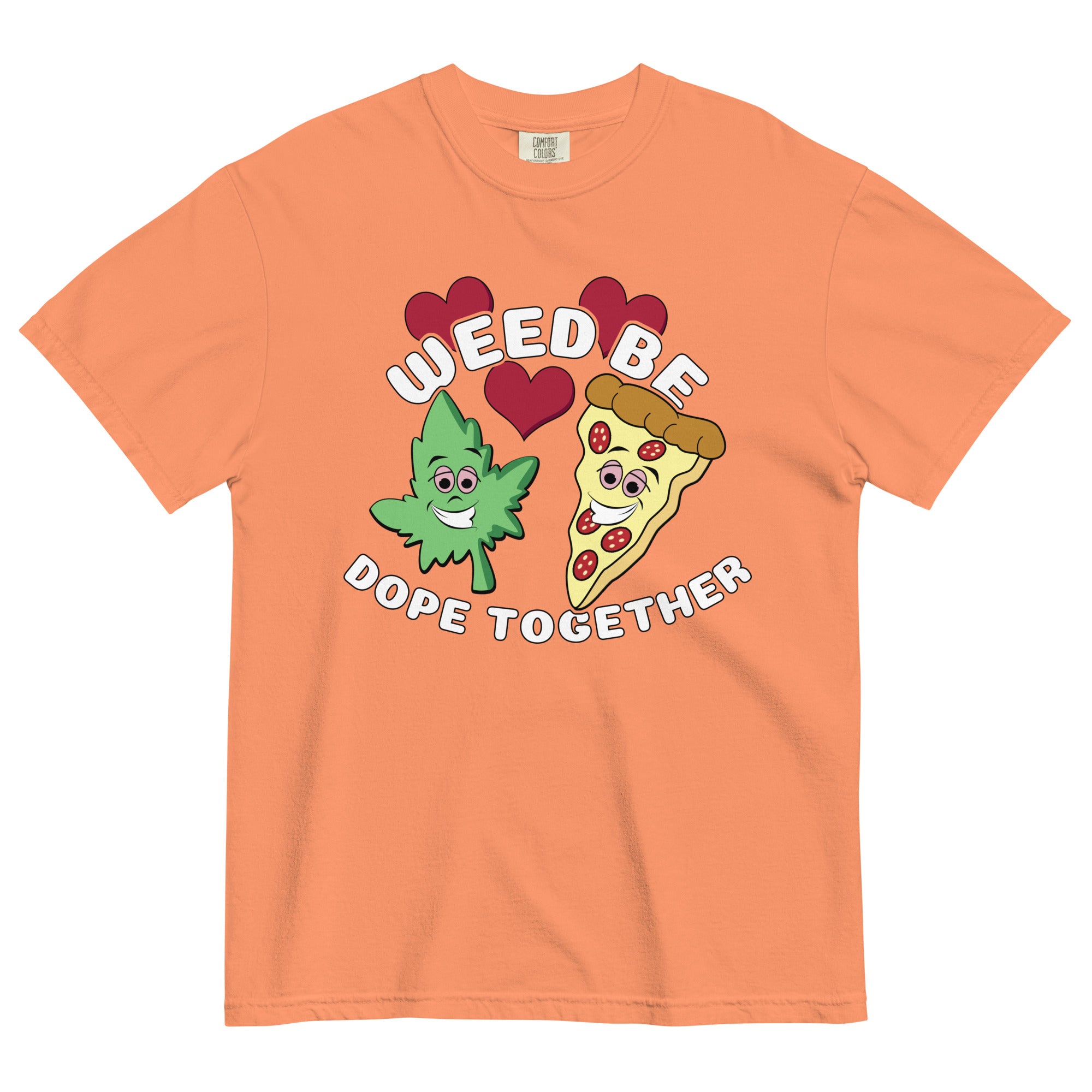 "Weed Be Dope Together" Valentine's Day T-Shirt – Cannabis & Pizza Love | Magic Leaf Tees