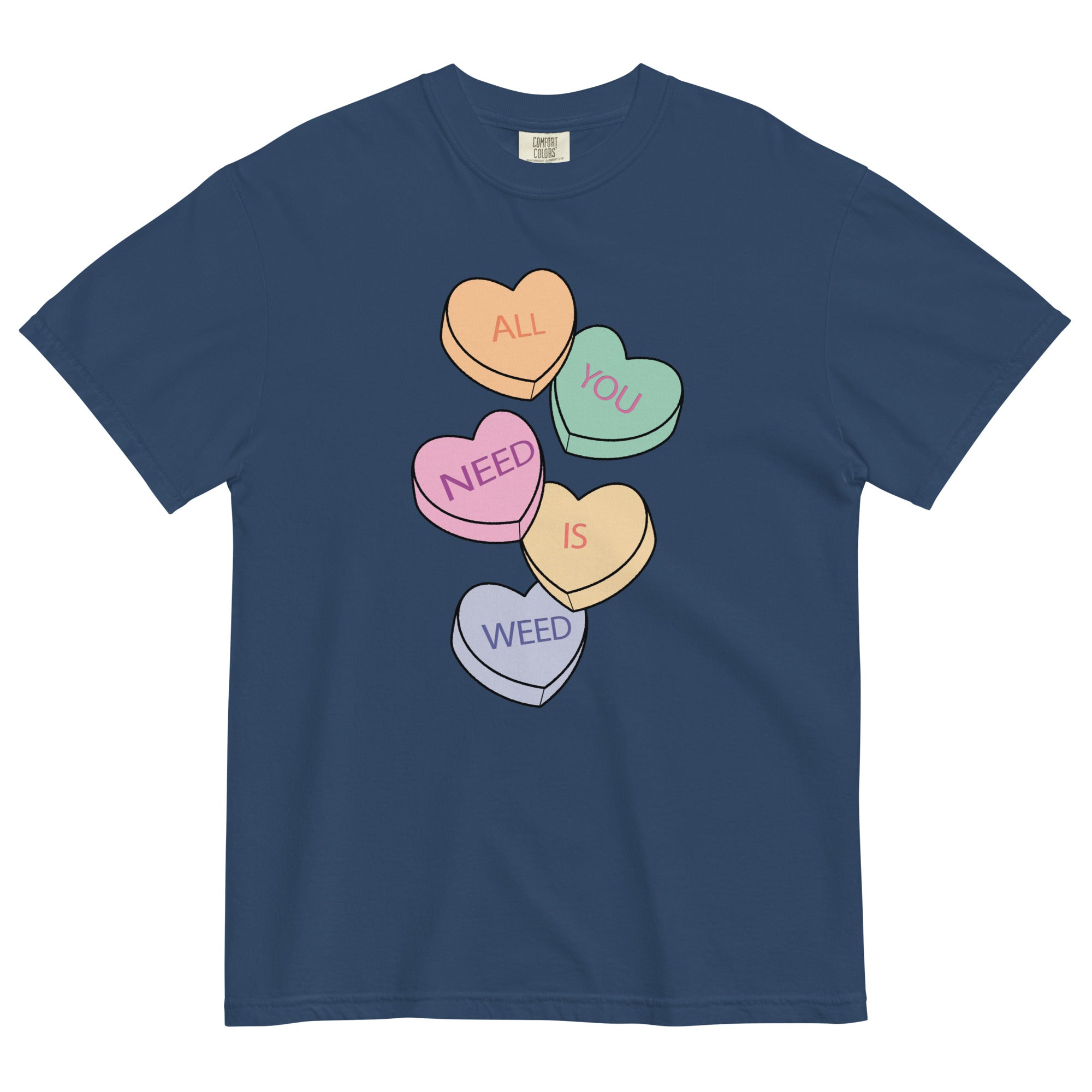 All You Need Is Weed Candy Hearts Tee | Funny Valentine's Day Cannabis Shirt | Herbal Love Humor | Magic Leaf Tees