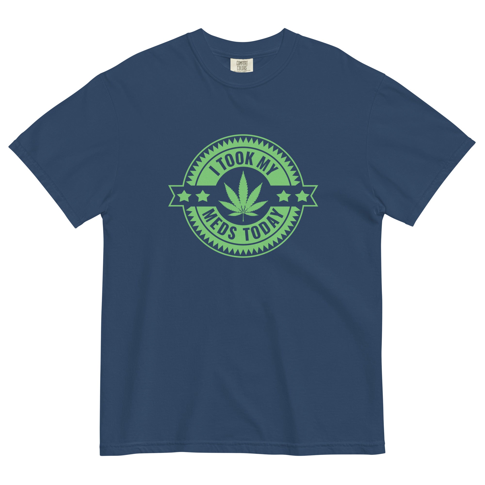 I Took My Meds Today Medical Marijuana T-Shirt – Perfect Weed Shirt for Cannabis Healthcare Advocates | Magic Leaf Tees