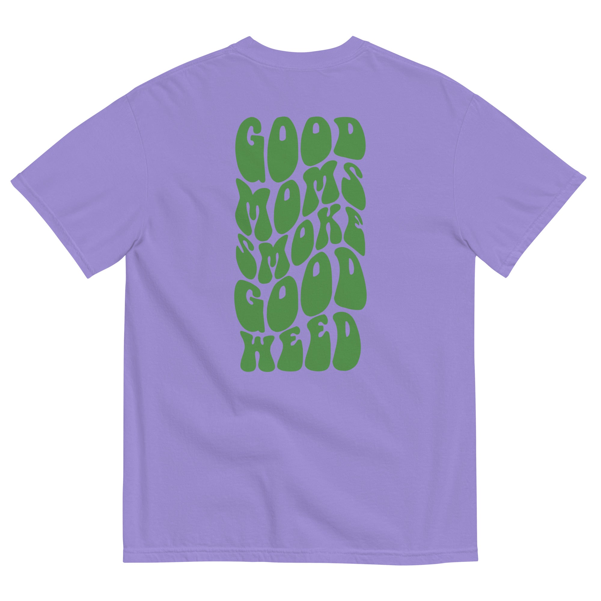 Good Moms Smoke Good Weed T-Shirt | Cannabis-Themed Apparel - Magic Leaf Tees