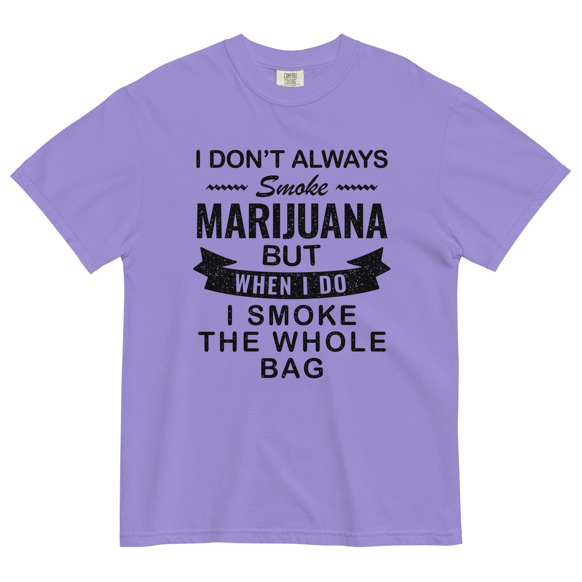 I Don't Always Smoke Marijuana Tee | Funny Cannabis Shirt | Weed Humor Fashion | Magic Leaf Tees