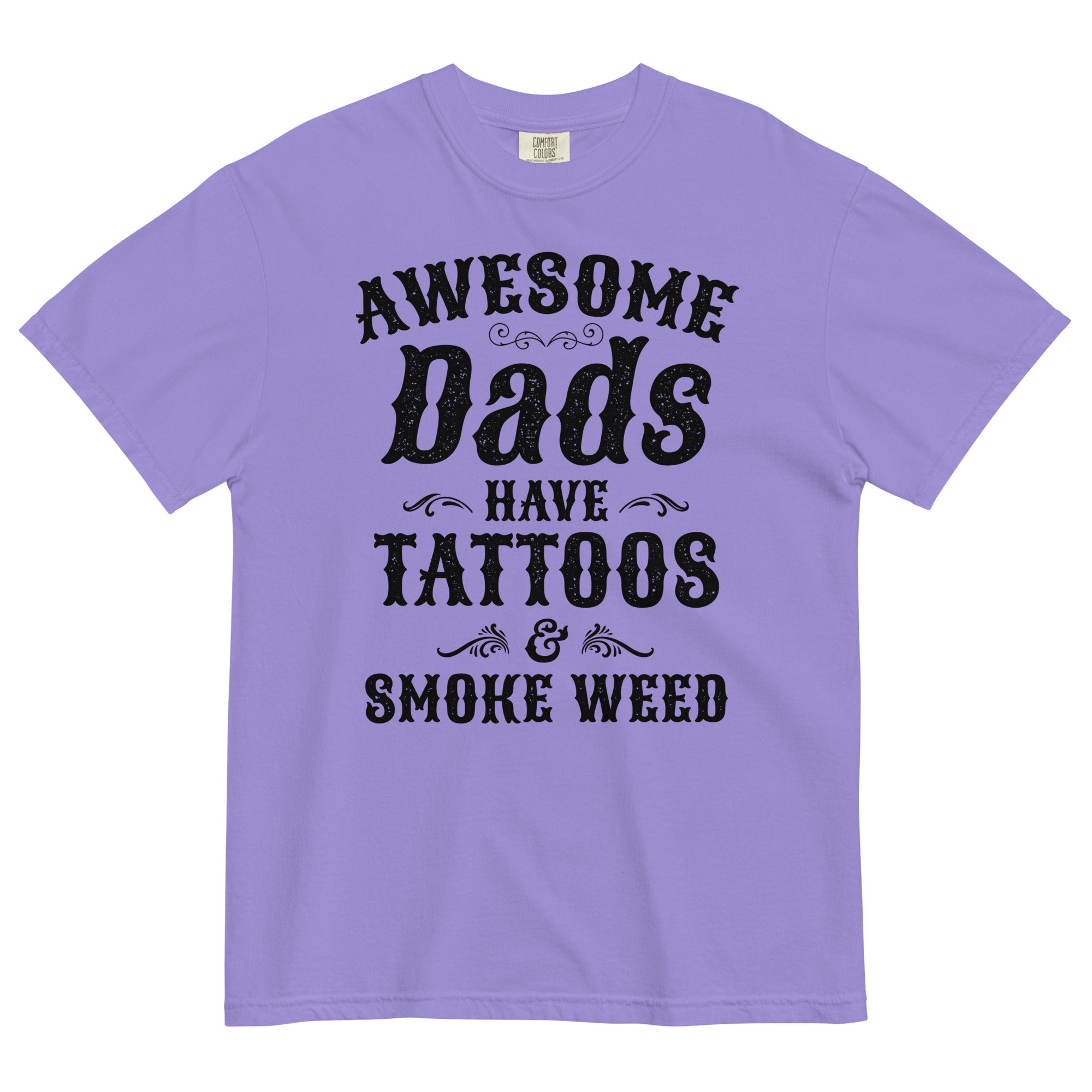 Father's Day Special: Awesome Dads Have Tattoos & Smoke Weed T-Shirt - Unique Gift for Cool Dads! - Magic Leaf Tees