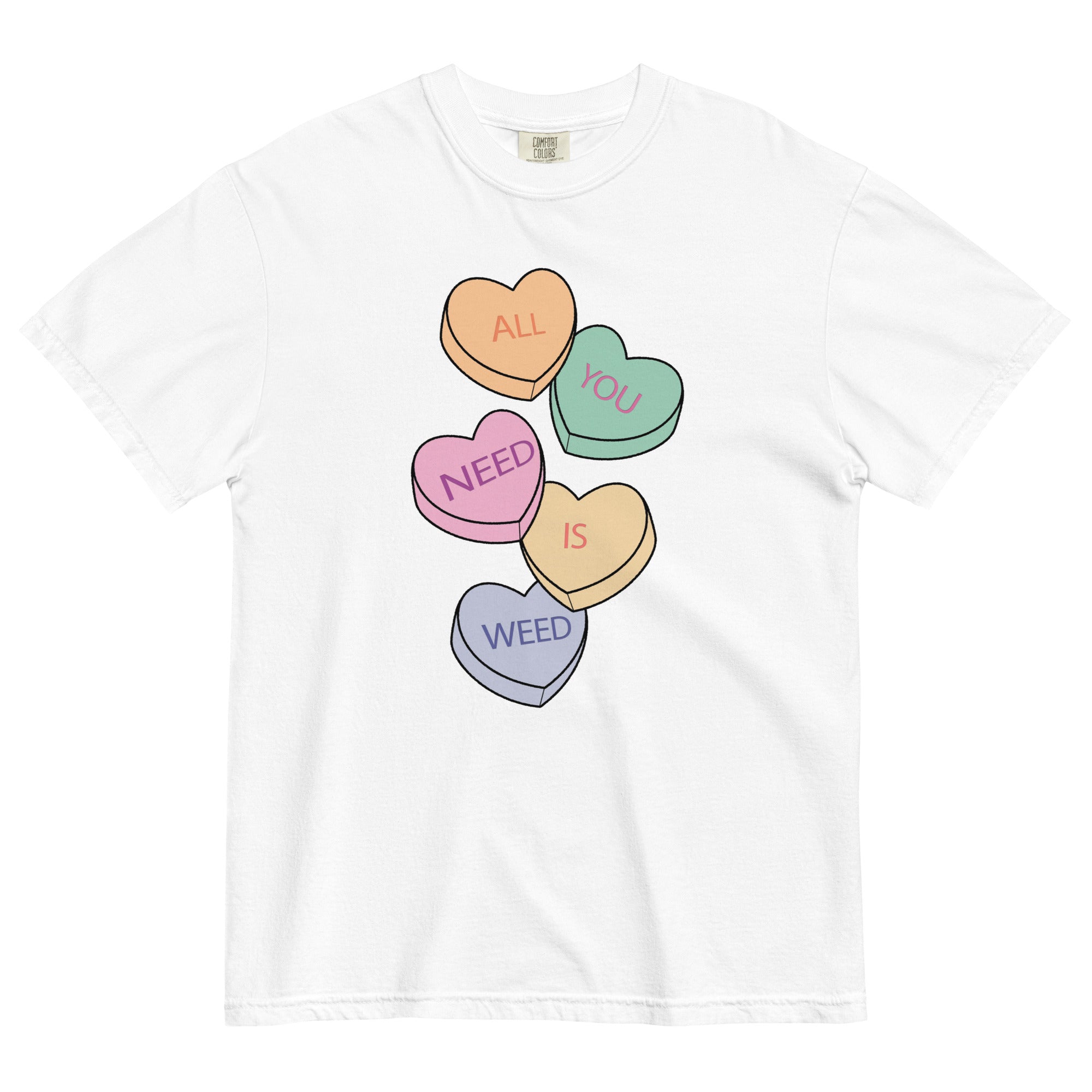 All You Need Is Weed Candy Hearts Tee | Funny Valentine's Day Cannabis Shirt | Herbal Love Humor | Magic Leaf Tees