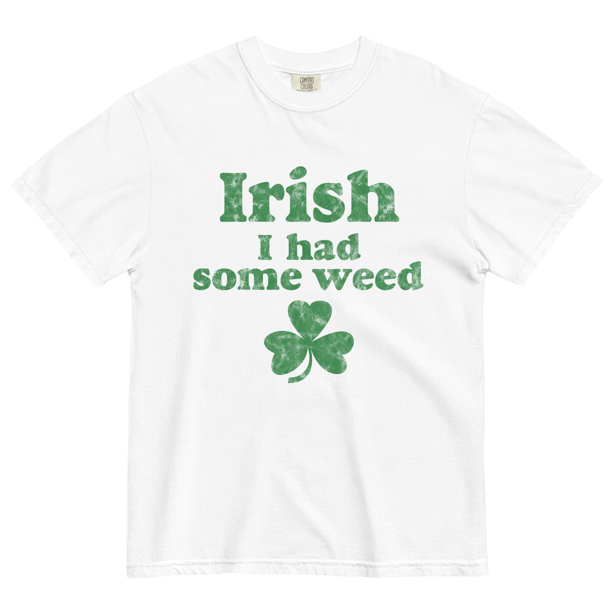 Irish I Had Some Weed Tee | St. Patrick's Day Cannabis Shirt | Weed Humor T-Shirt | Magic Leaf Tees