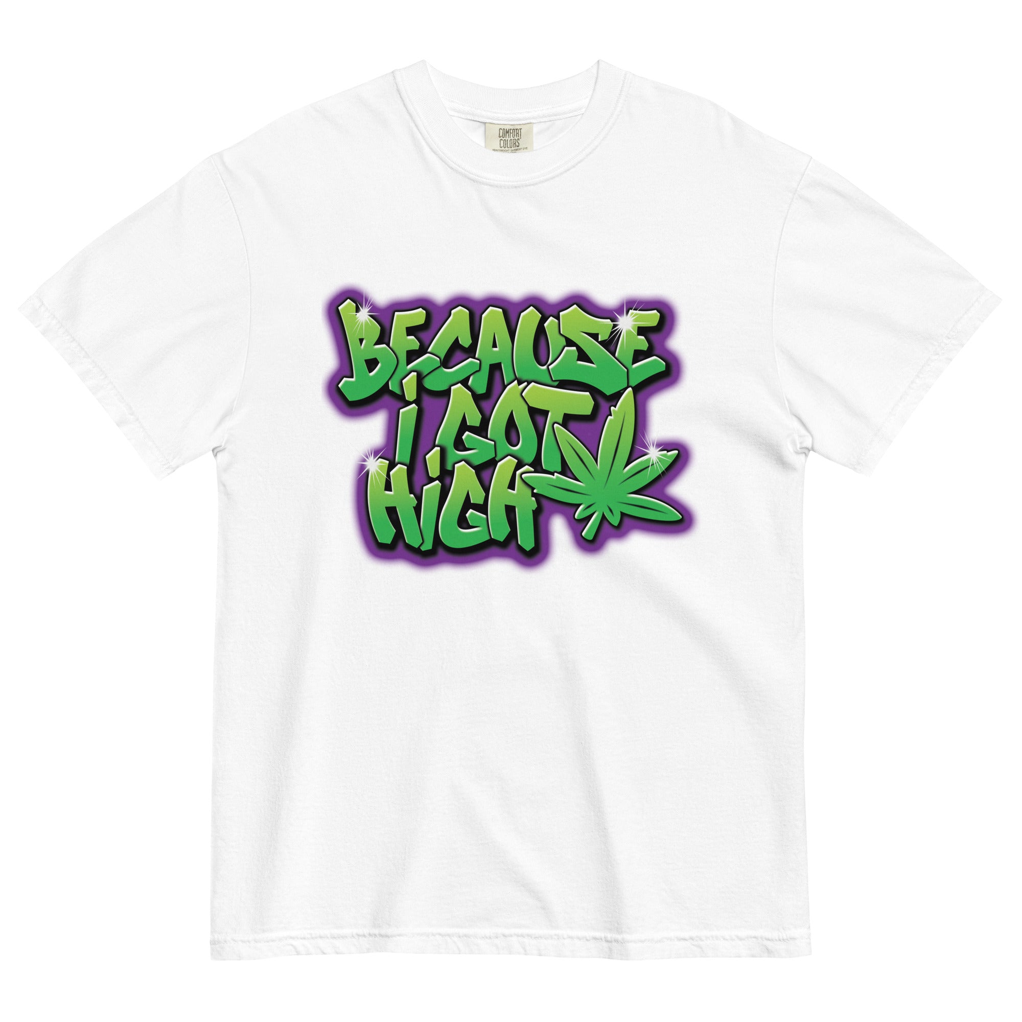 Because I Got High Graffiti Tee | Cannabis Street Art Shirt | Urban Weed Vibes | Magic Leaf Tees