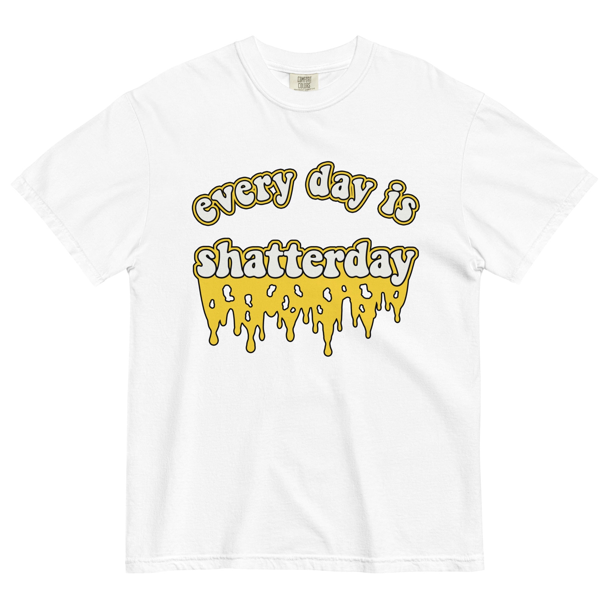 Every Day Is Shatterday Cannabis Shatter T-Shirt: Stylish Tee for Dabbers! | Magic Leaf Tees