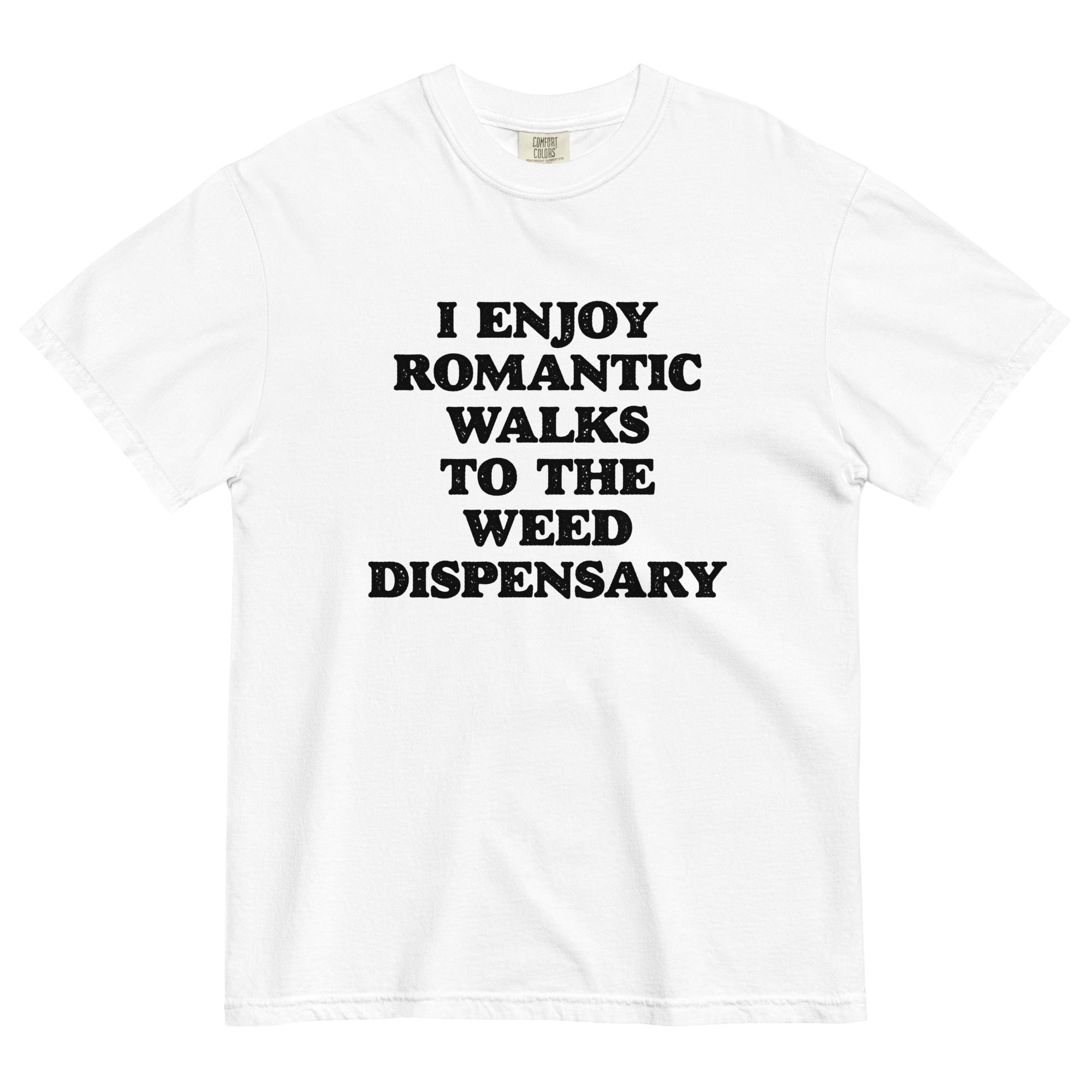 Romantic Walks to the Weed Dispensary Funny T-Shirt – Perfect for Stoners | Magic Leaf Tees